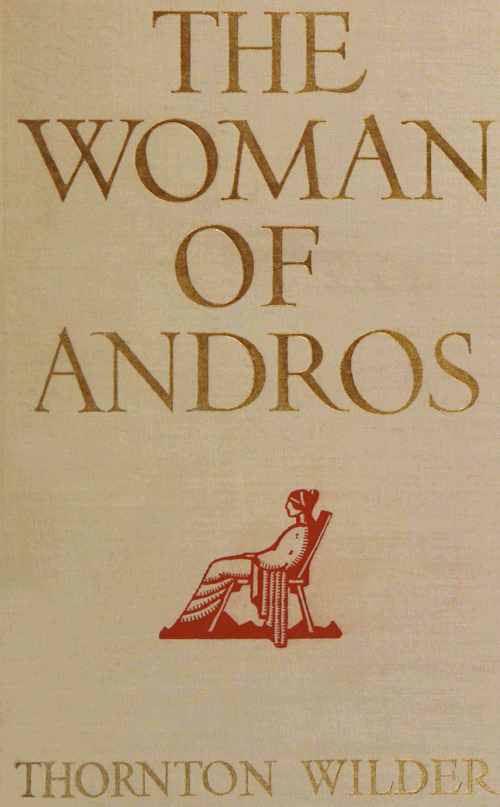 Cover of The woman of Andros by Thornton Wilder