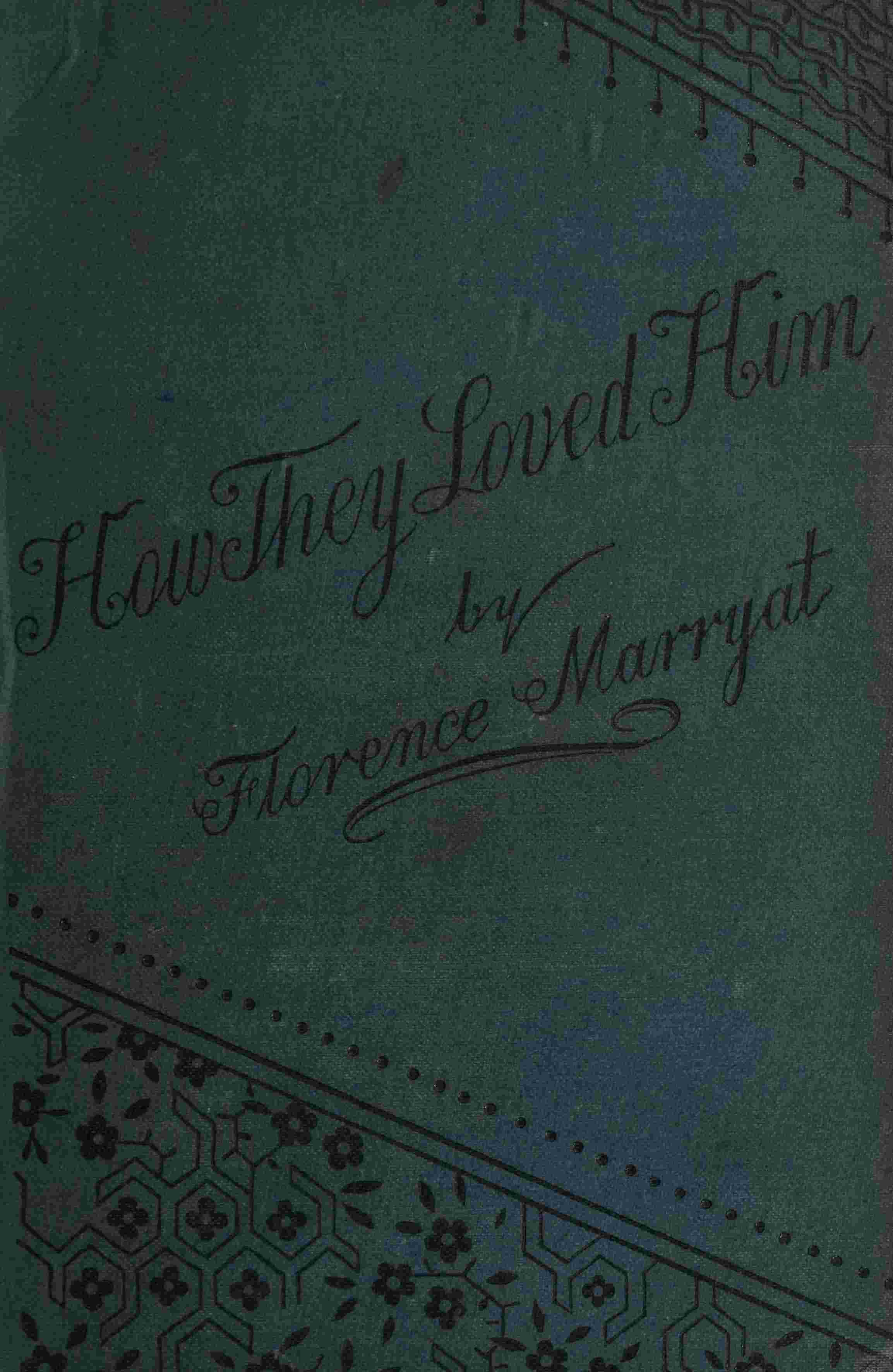 《How they loved him, Vol. 2 (of 3)》封面,Florence Marryat 著
