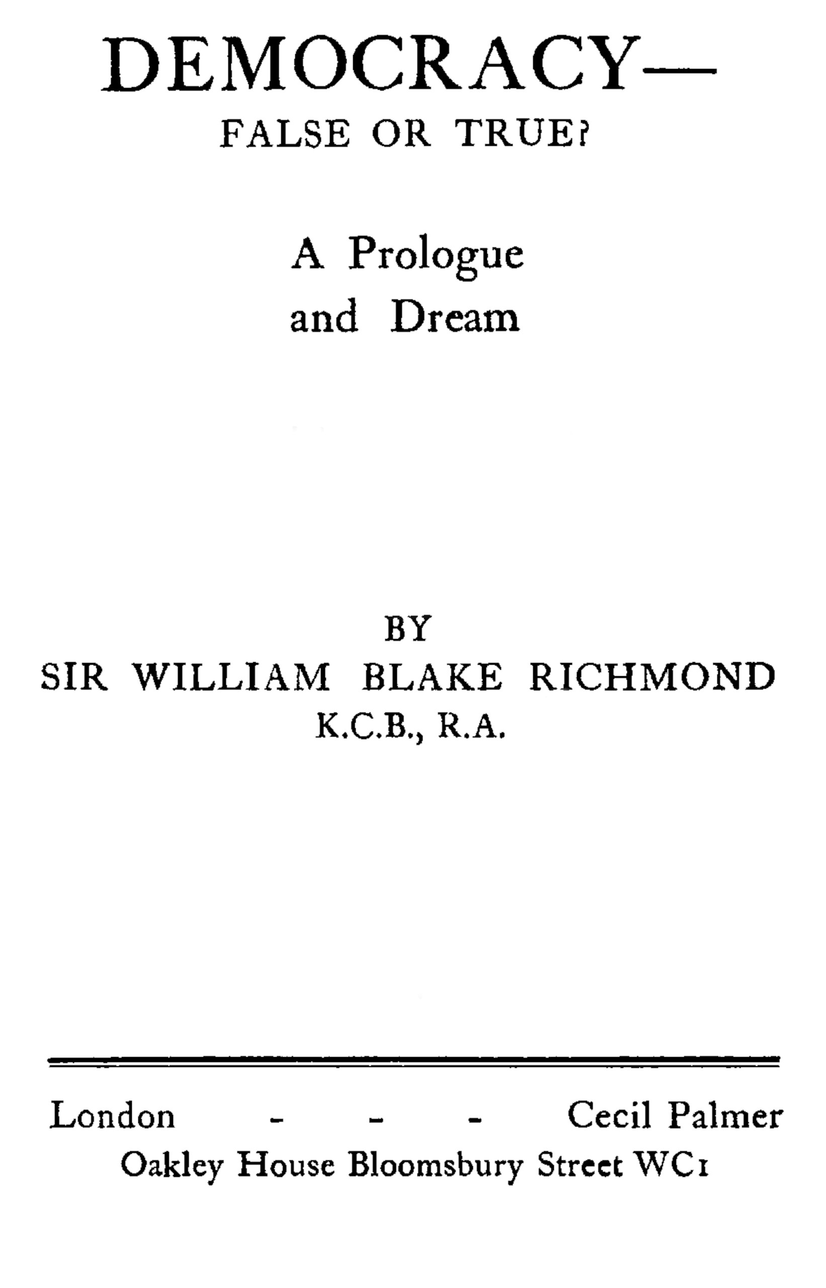 Portada de Democracy—false or true?, de Sir W. B. Richmond
