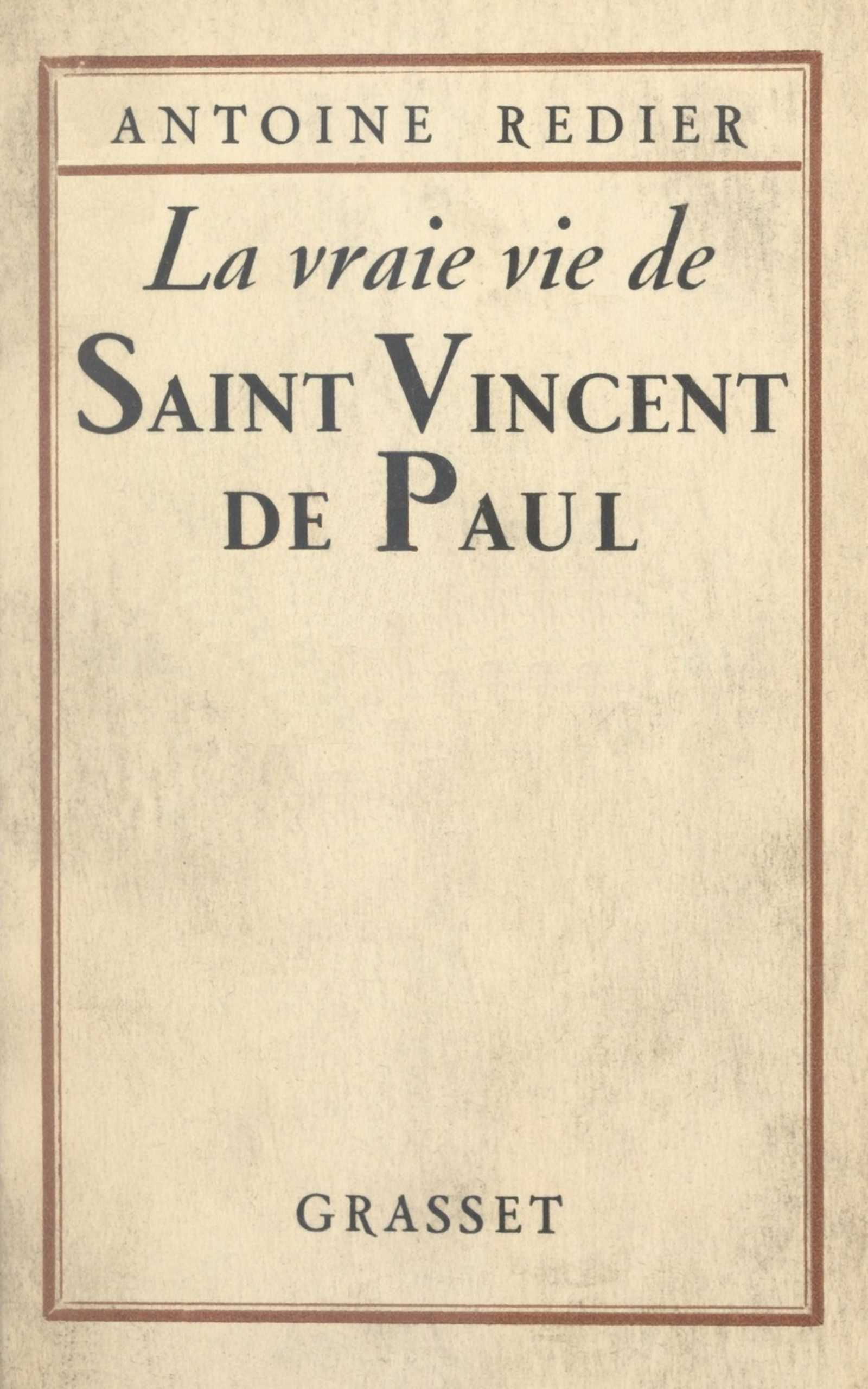 《La vraie vie de Saint Vincent de Paul》封面,Antoine Redier 著