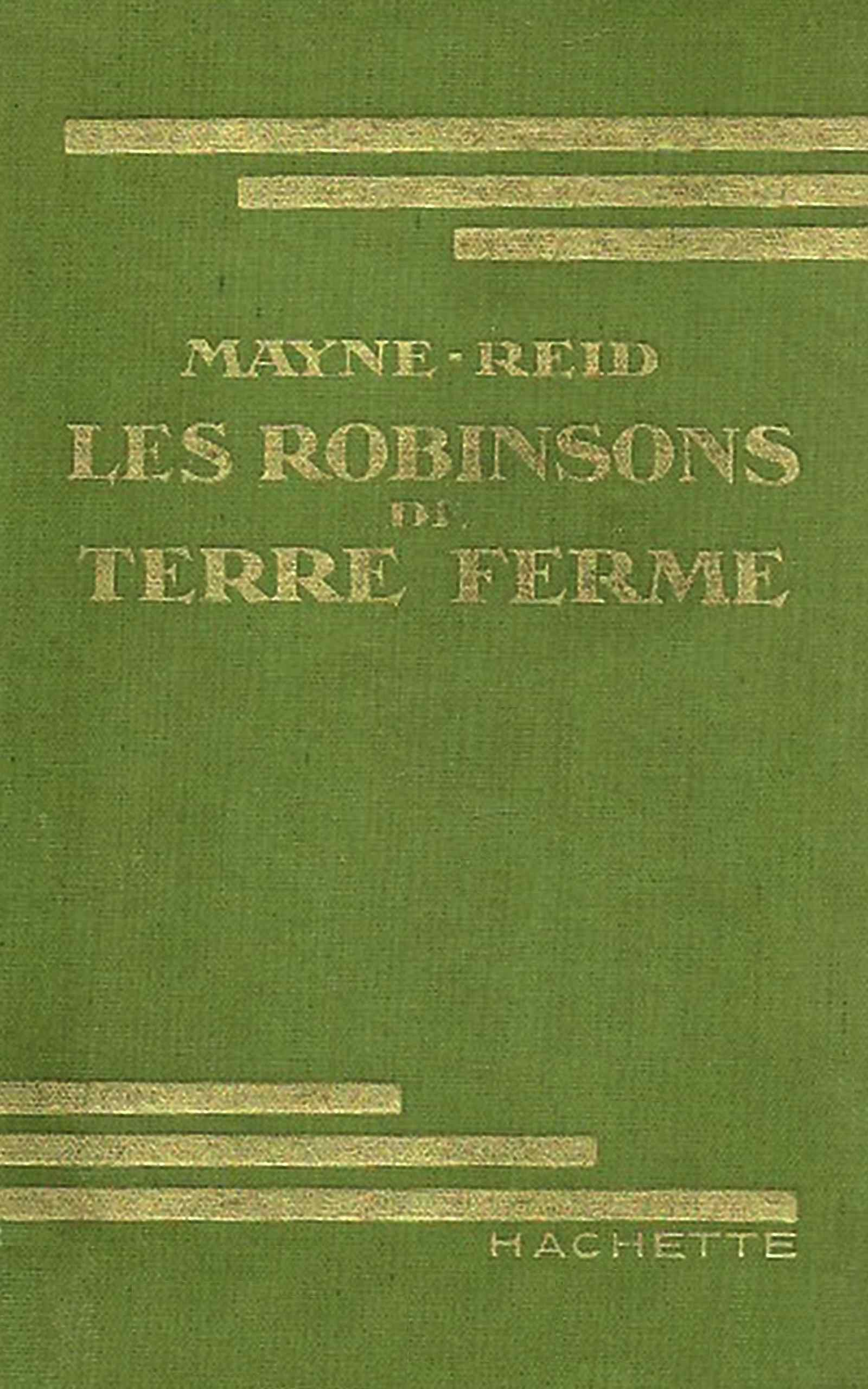 Copertina di Les Robinsons de terre ferme, di Mayne Reid