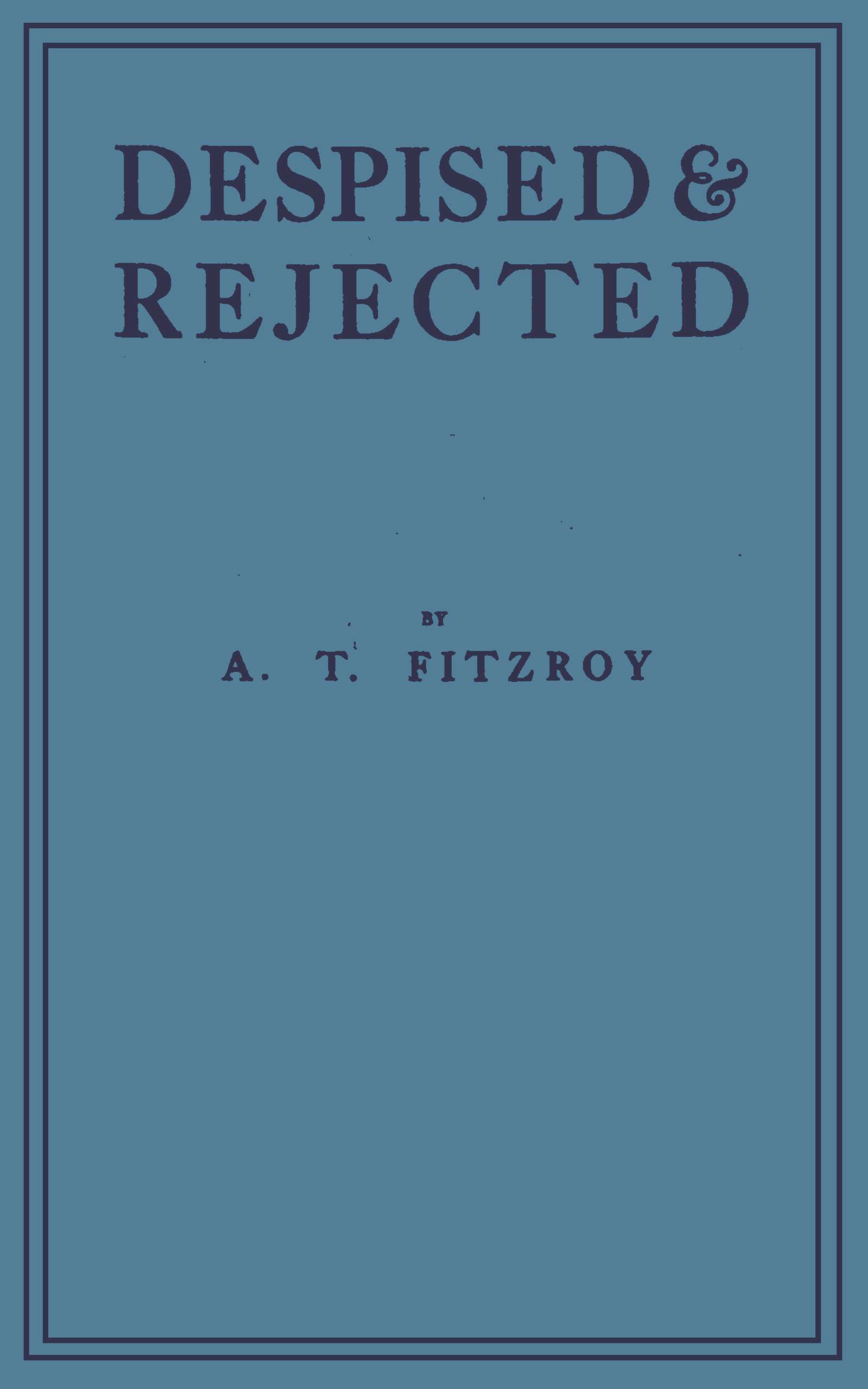 Copertina di Despised and rejected, di R. Allatini