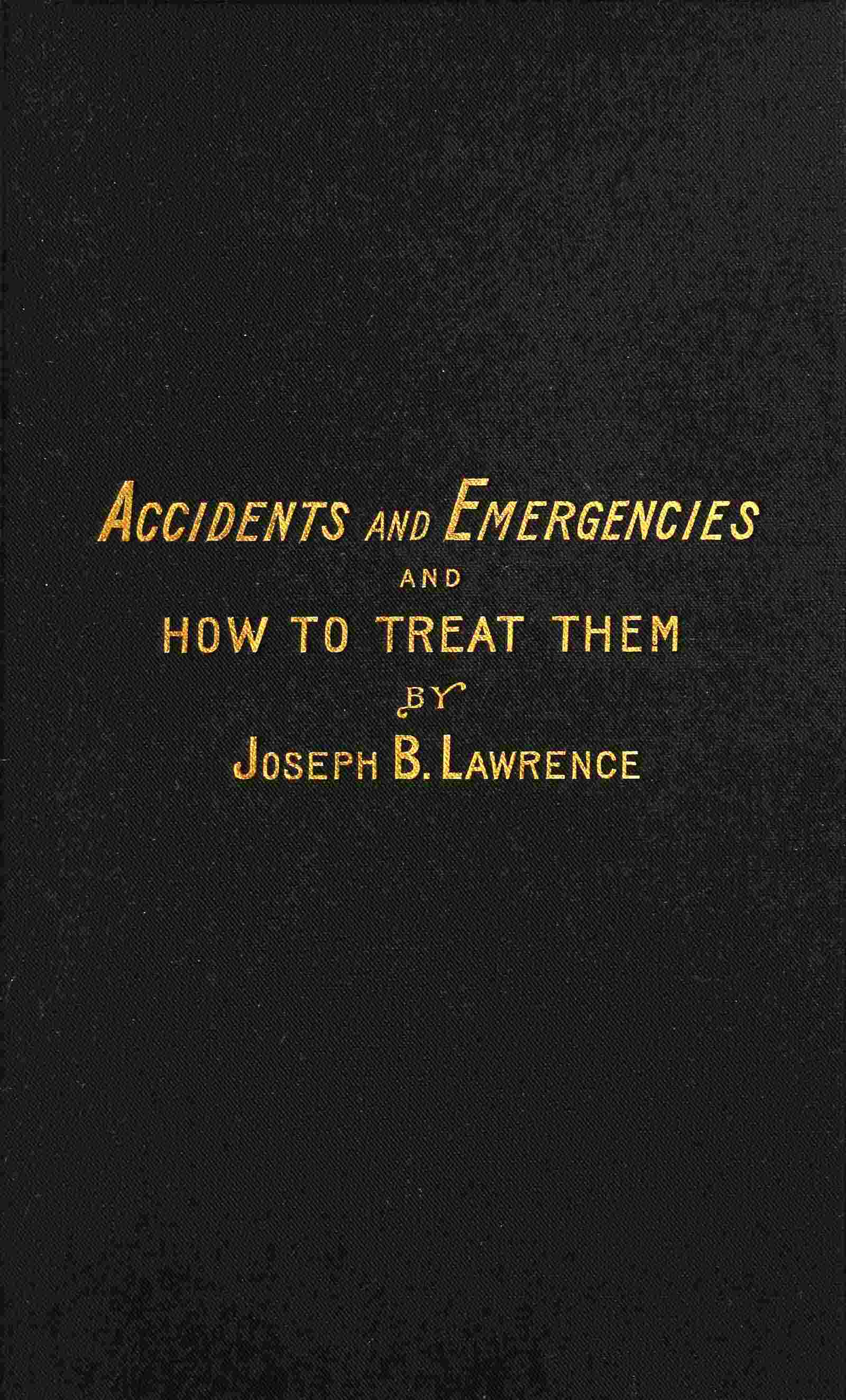 Copertina di What to do in cases of accidents and emergencies, di J. B. Lawrence