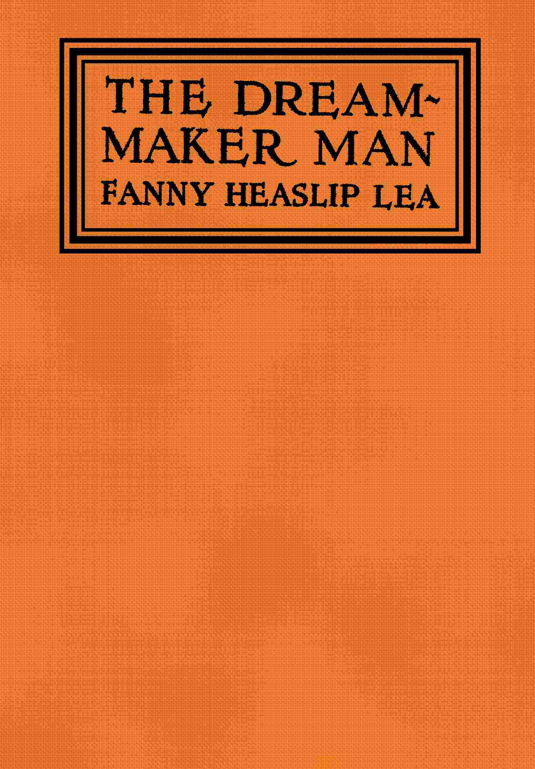 Capa de The dream-maker man, de Fanny Heaslip Lea