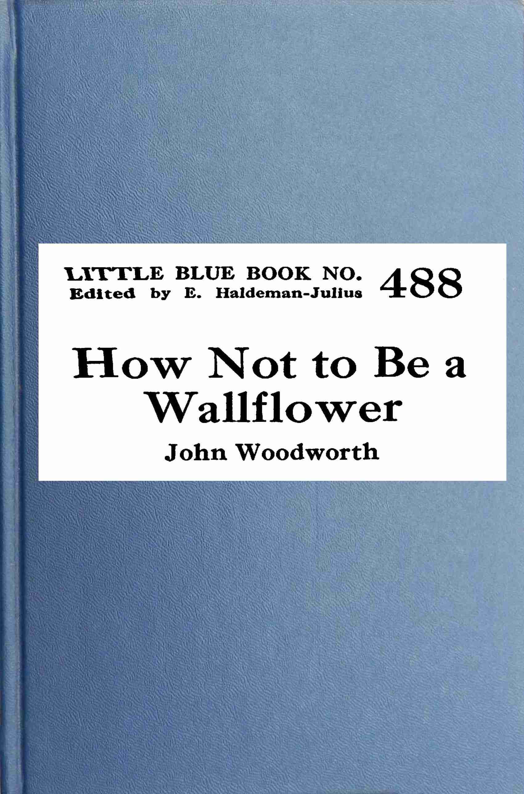 Copertina di How not to be a wallflower, di John Woodworth