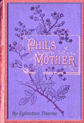 Portada de Phil's mother, de Eglanton Thorne