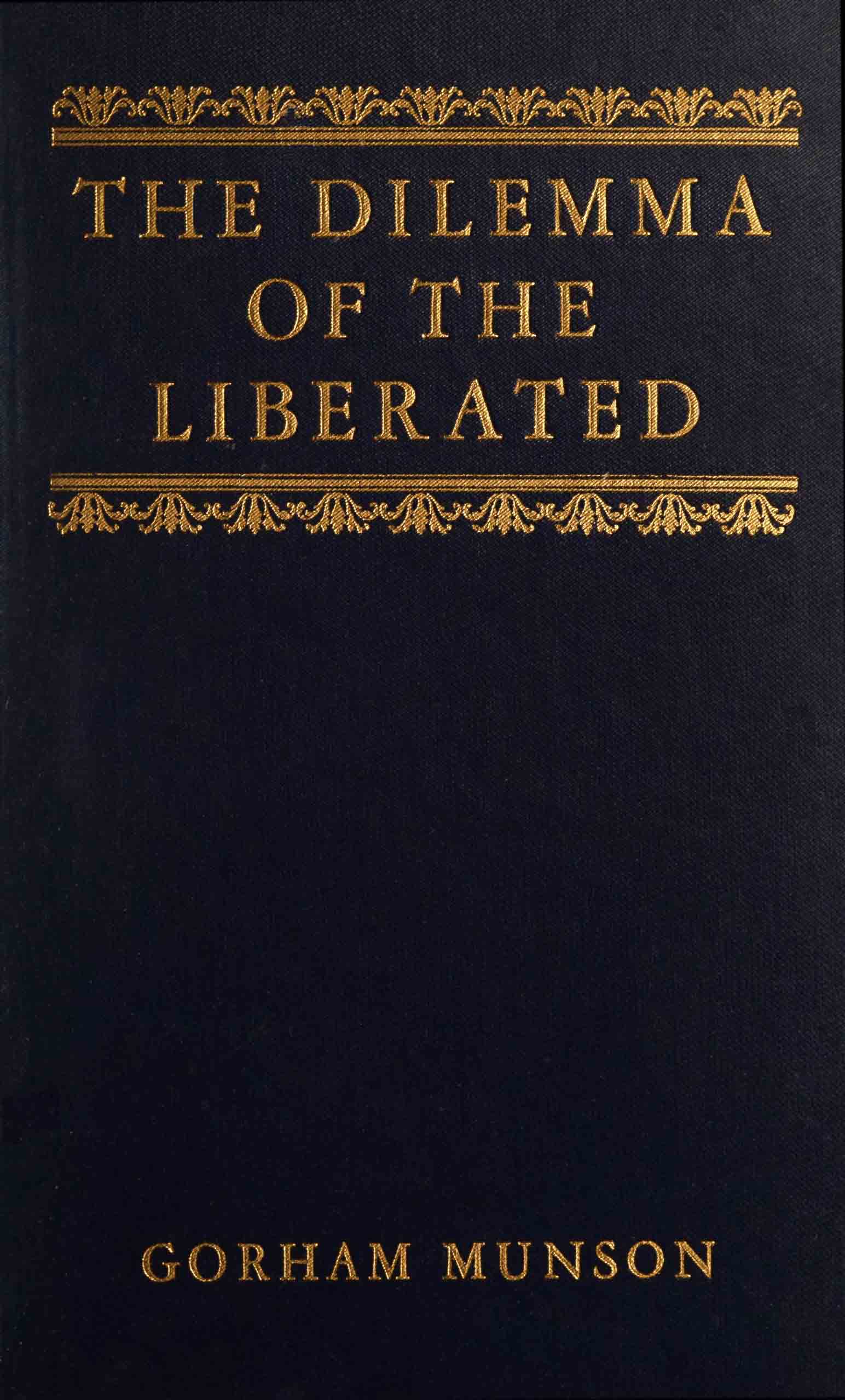 Copertina di The dilemma of the liberated, di Gorham Bert Munson