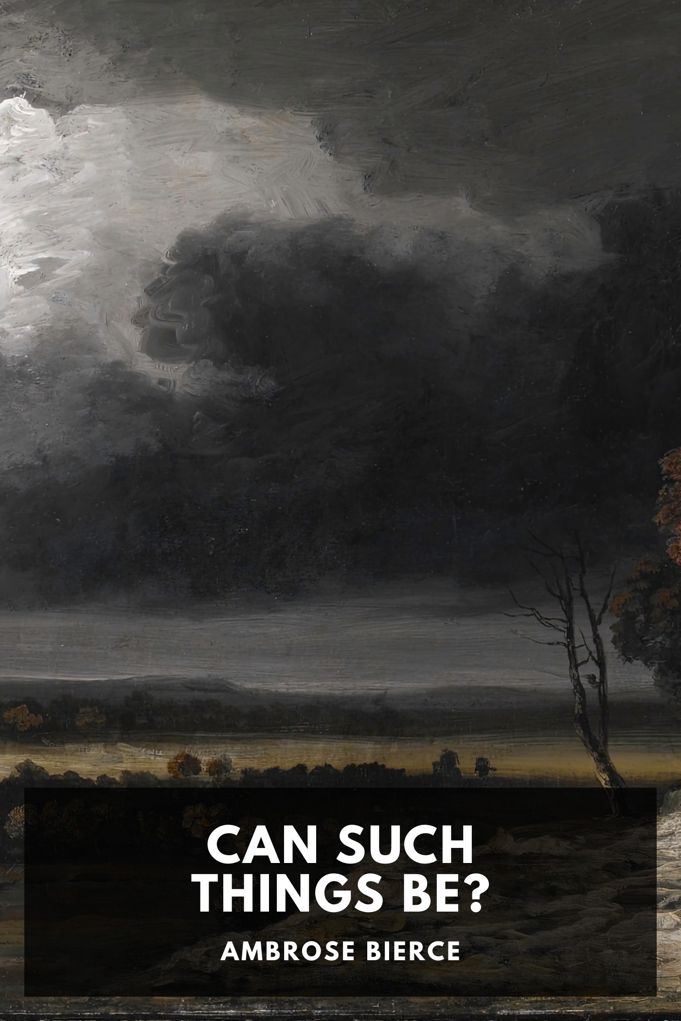 Cover of Can Such Things Be? by Ambrose Bierce