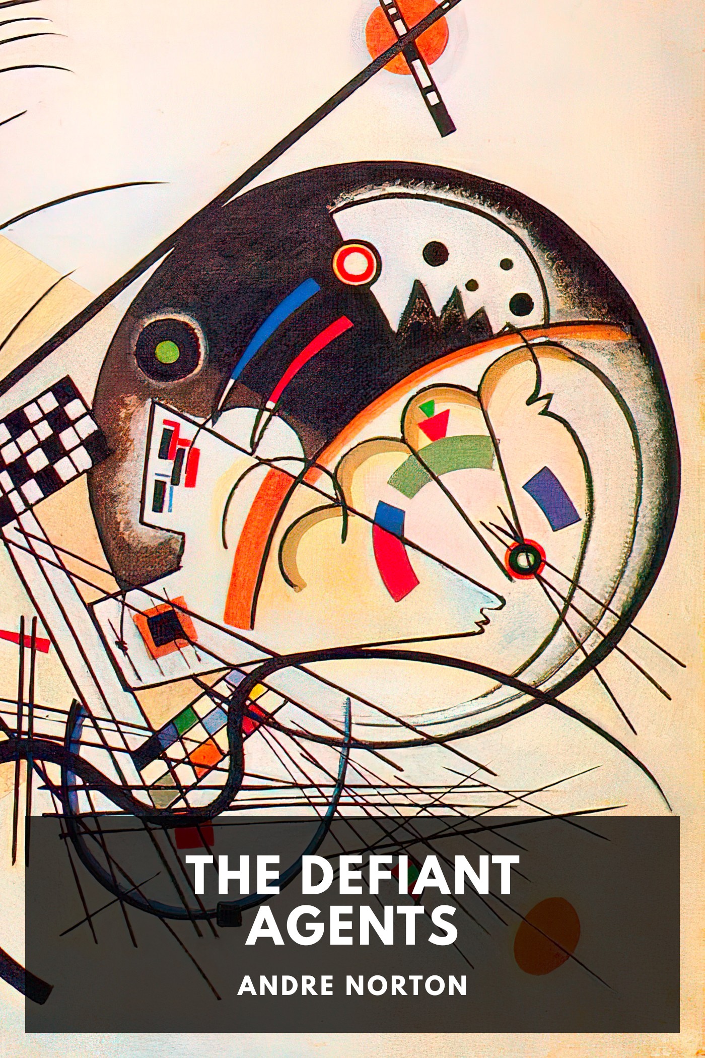 Cover of The Defiant Agents by Andre Norton