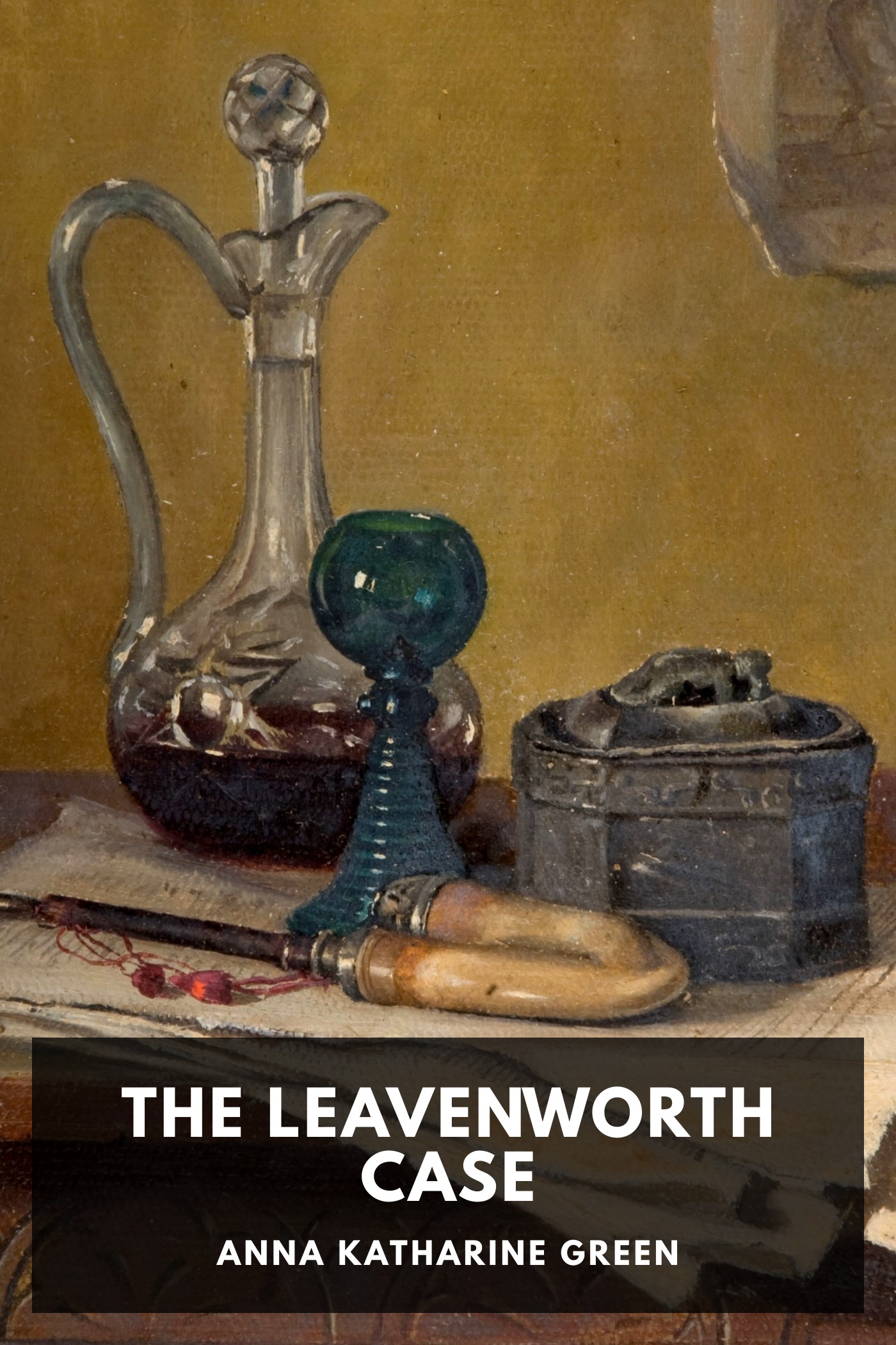 Couverture de The Leavenworth Case par Anna Katharine Green