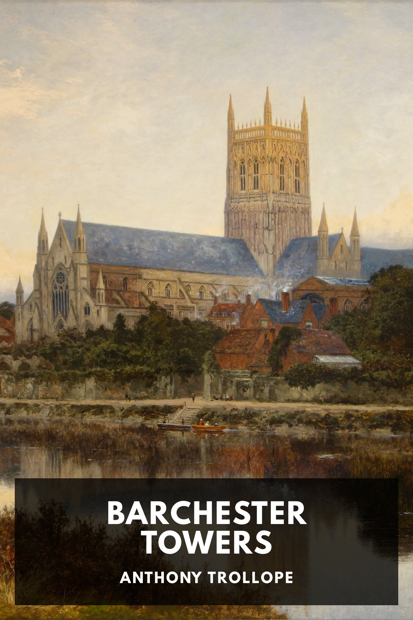 Cover of Barchester Towers by Anthony Trollope
