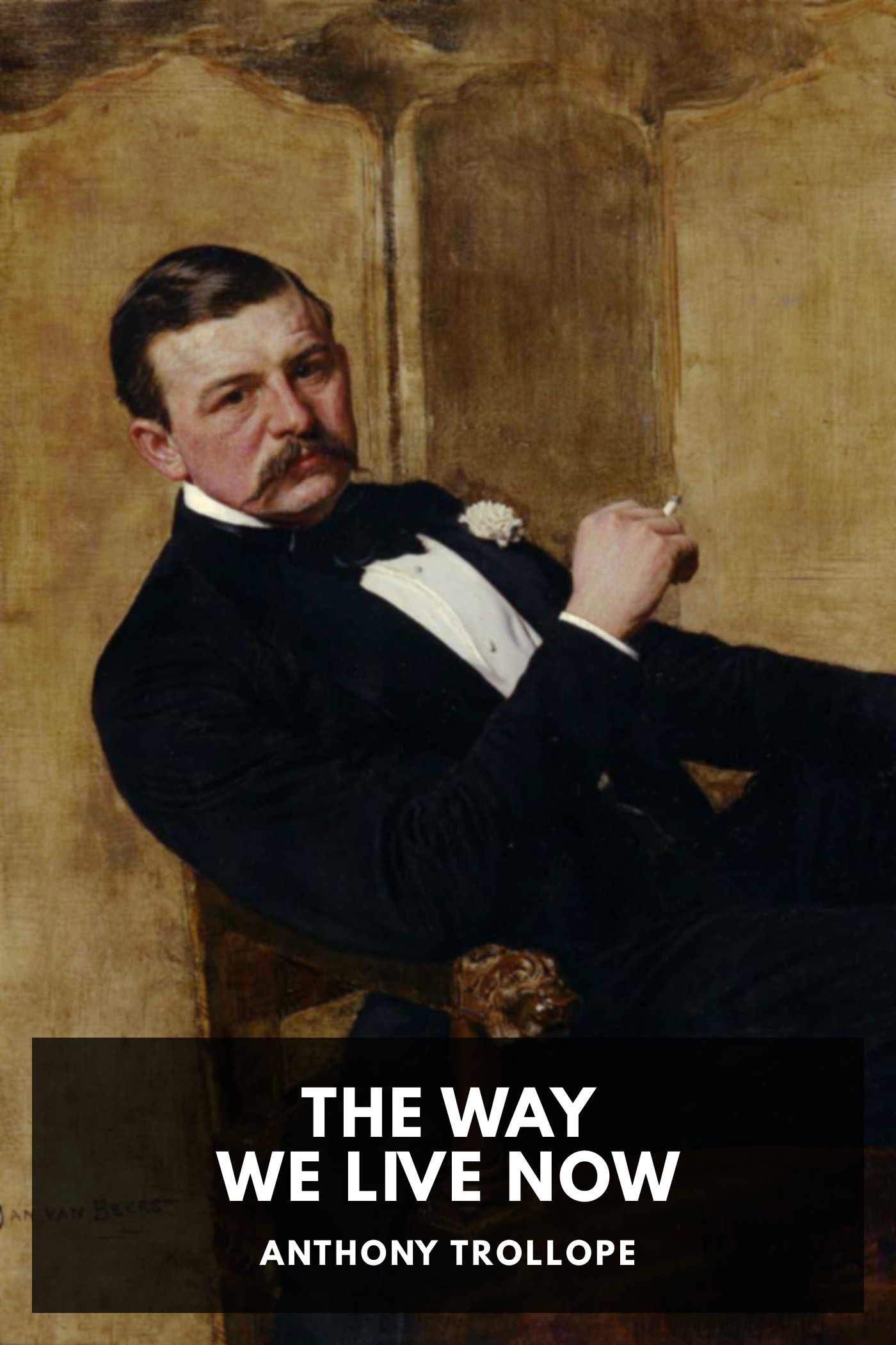 Couverture de The Way We Live Now par Anthony Trollope