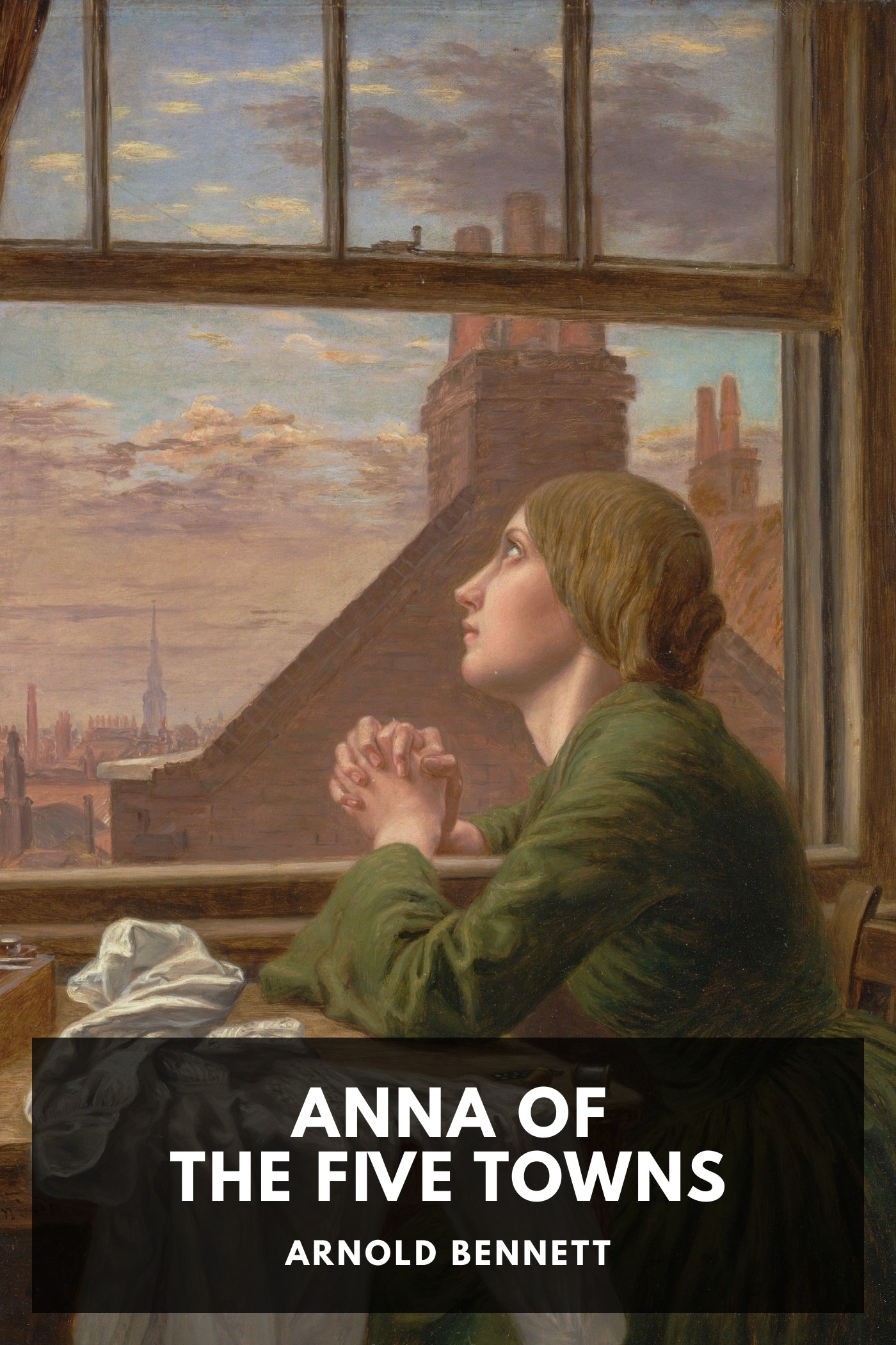 《Anna of the Five Towns》封面,Arnold Bennett 著