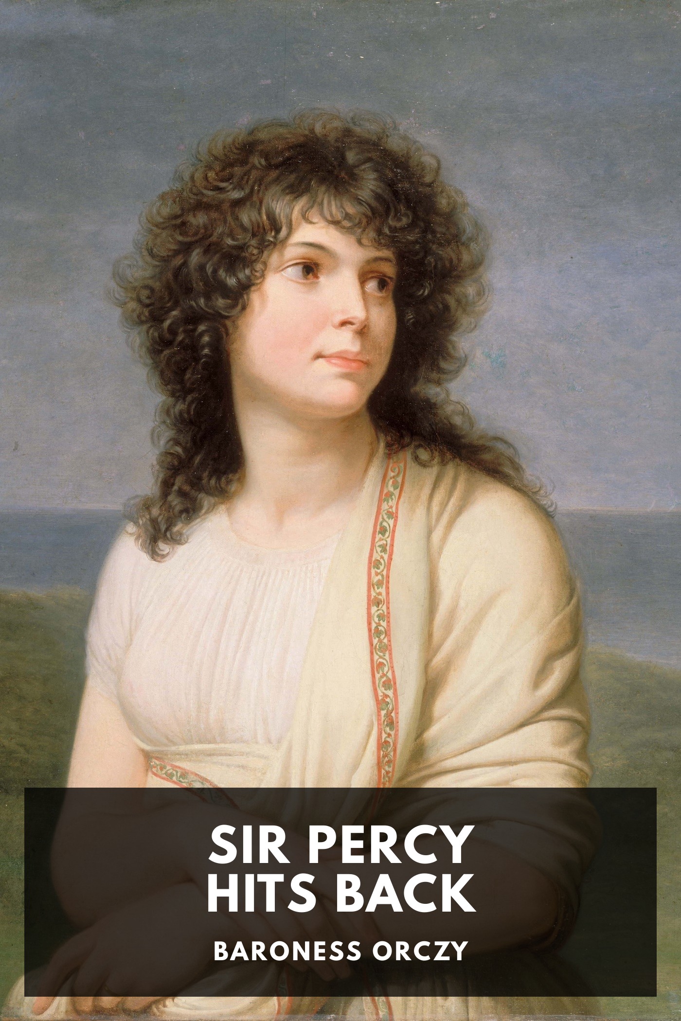 《Sir Percy Hits Back》封面,Baroness Orczy 著
