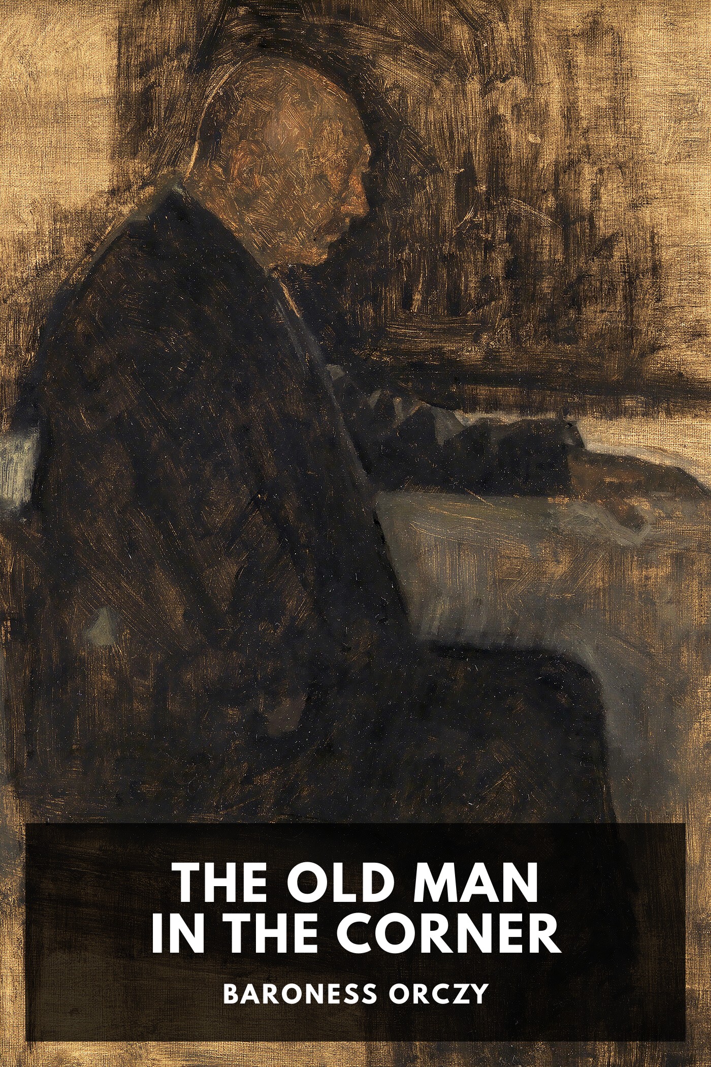 Cover of The Old Man in the Corner by Baroness Orczy