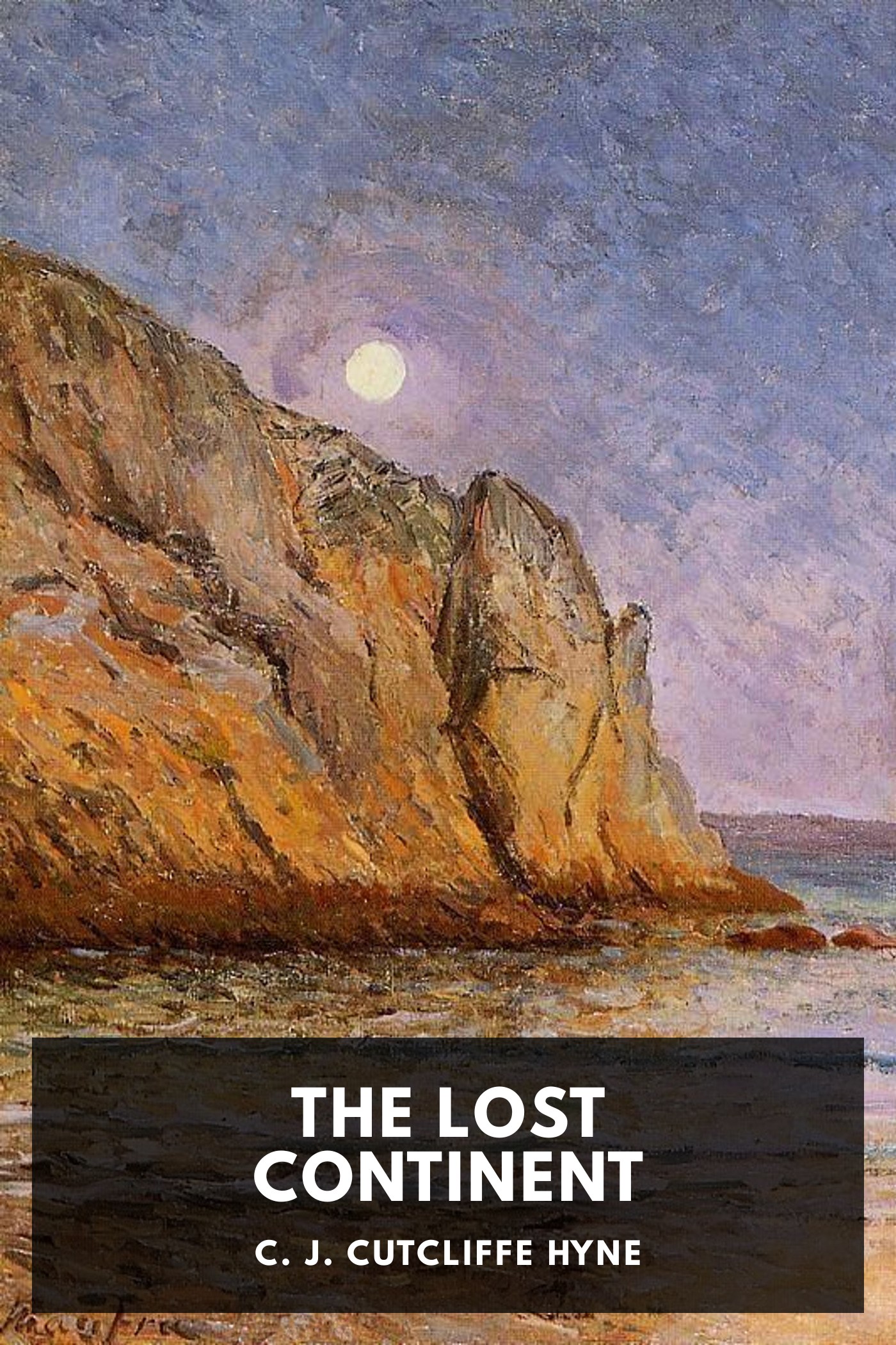 《The Lost Continent》封面,C. J. Cutcliffe Hyne 著
