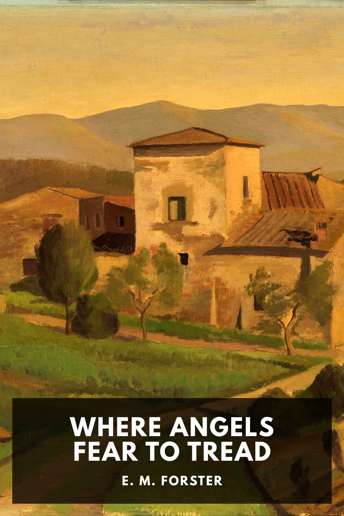 Portada de Where Angels Fear to Tread, de E. M. Forster