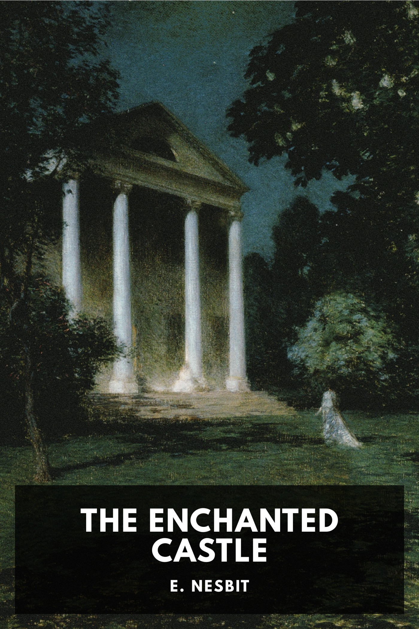 Cover of The Enchanted Castle by E. Nesbit