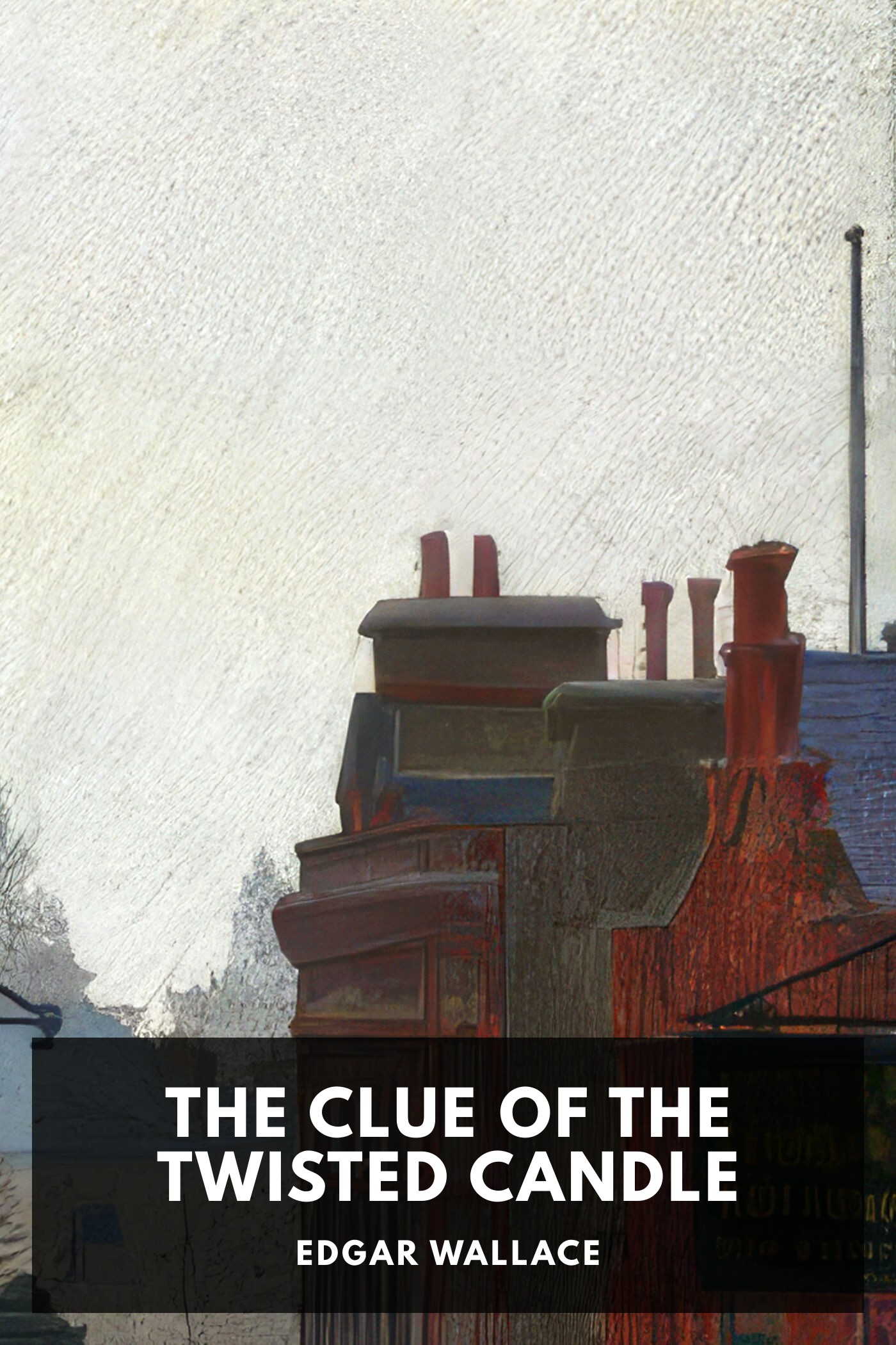 Portada de The Clue of the Twisted Candle, de Edgar Wallace