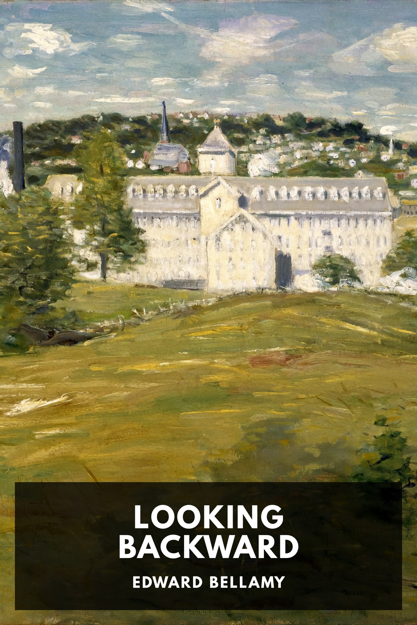 Cover of Looking Backward by Edward Bellamy