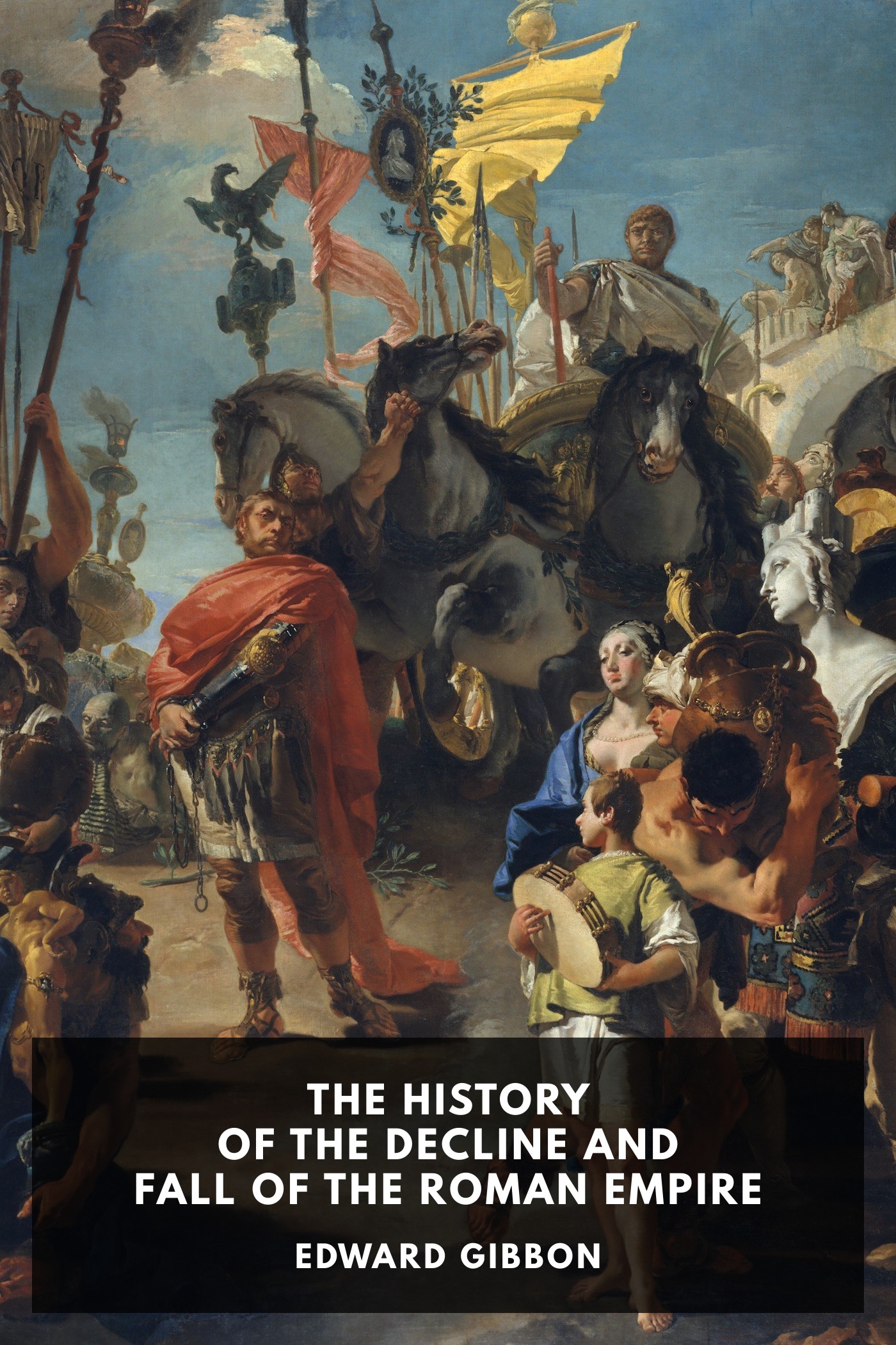 Couverture de The History of the Decline and Fall of the Roman Empire par Edward Gibbon