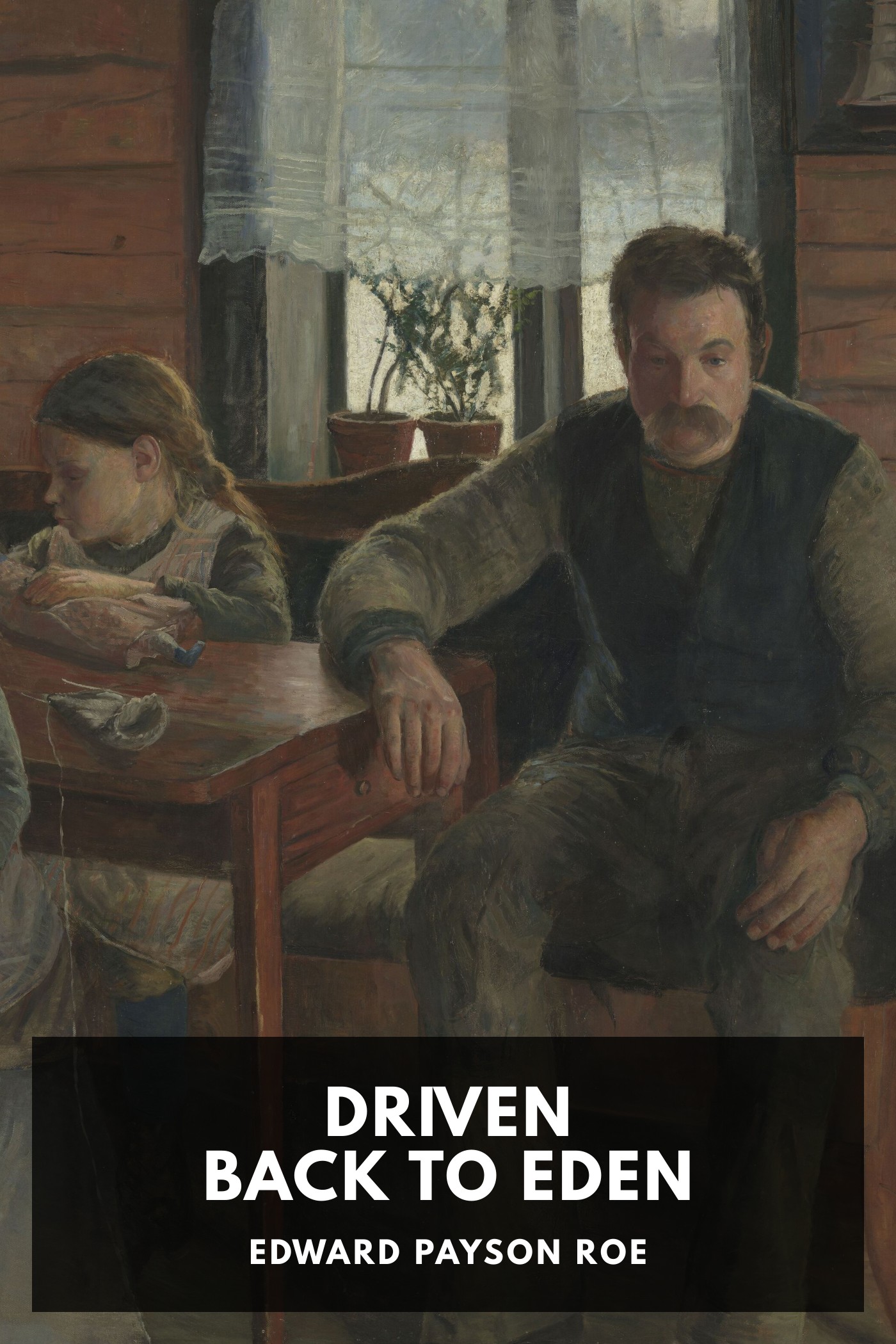Cover of Driven Back to Eden by Edward Payson Roe