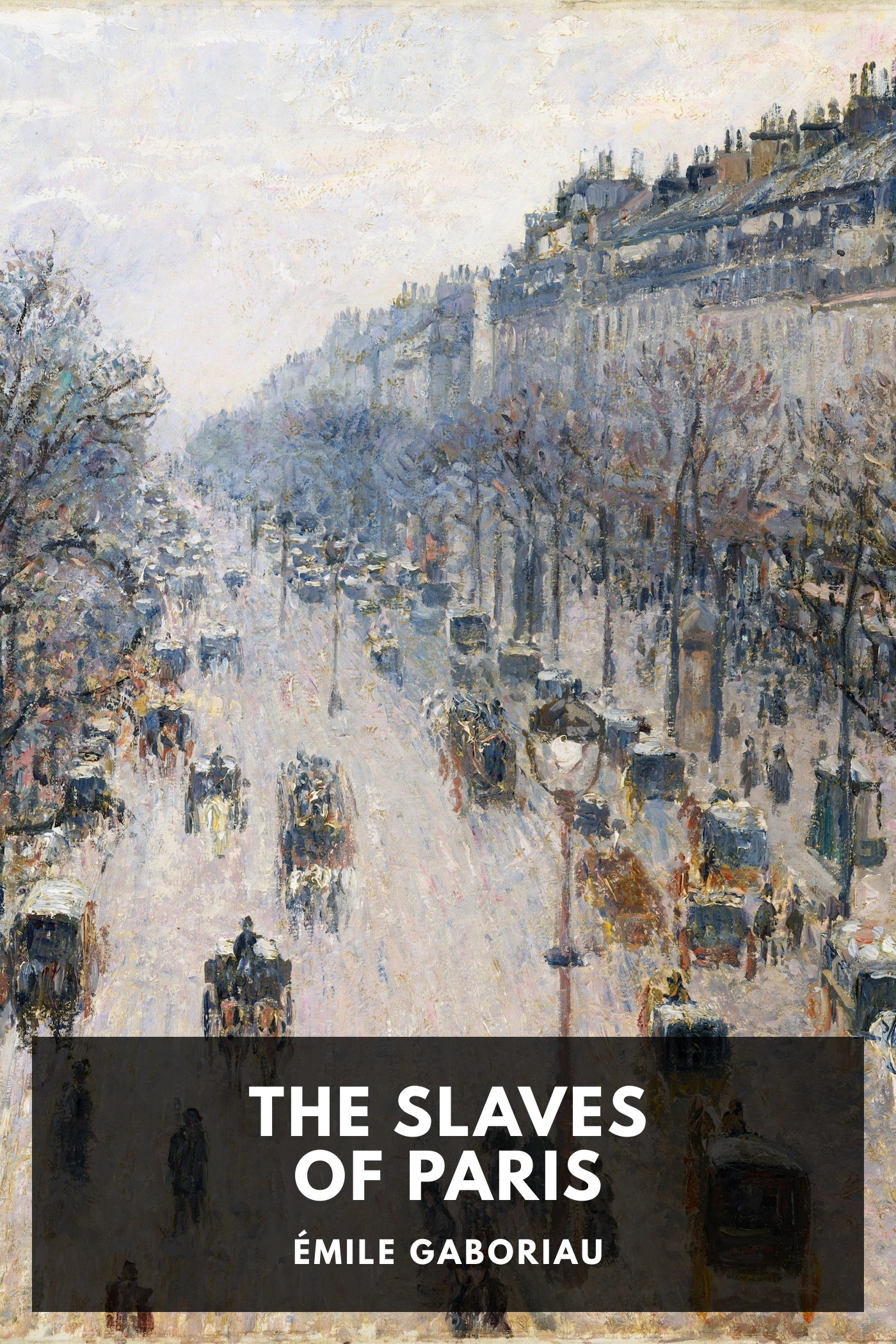 《The Slaves of Paris》封面,Émile Gaboriau 著