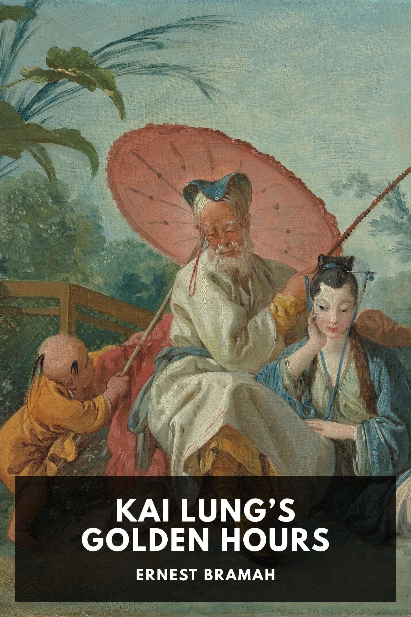 Couverture de Kai Lung’s Golden Hours par Ernest Bramah