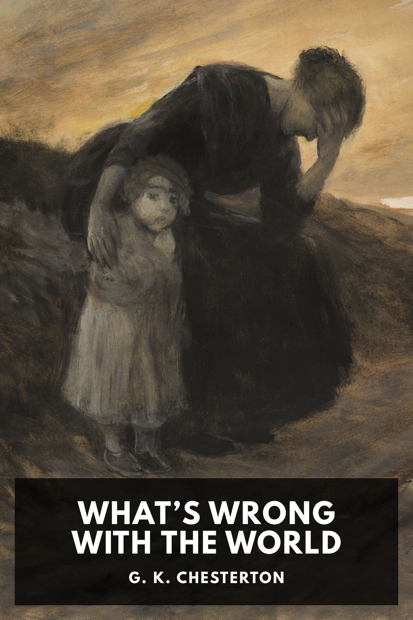 Portada de What’s Wrong with the World, de G. K. Chesterton