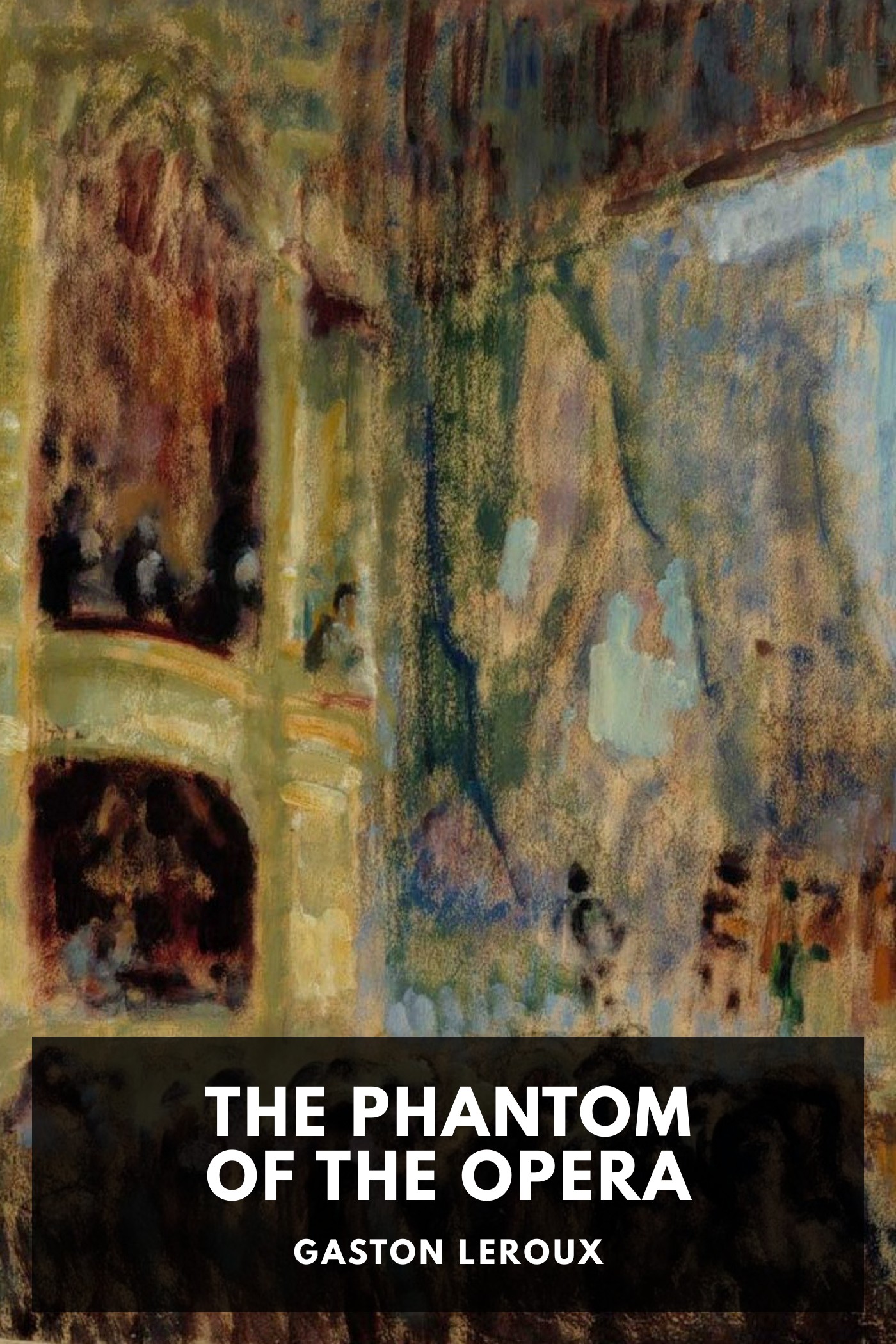 《The Phantom of the Opera》封面,Gaston Leroux 著
