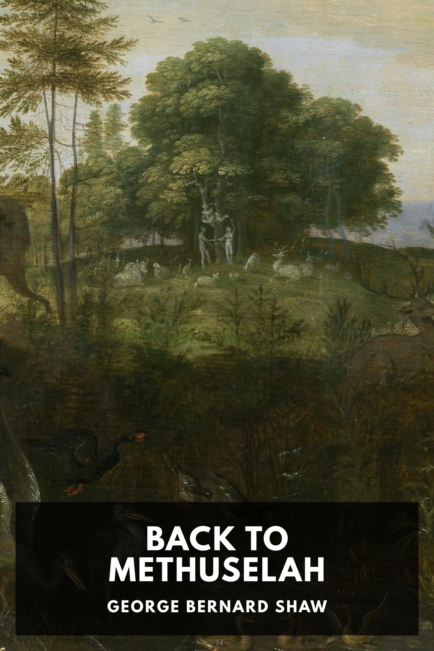 《Back to Methuselah》封面,George Bernard Shaw 著
