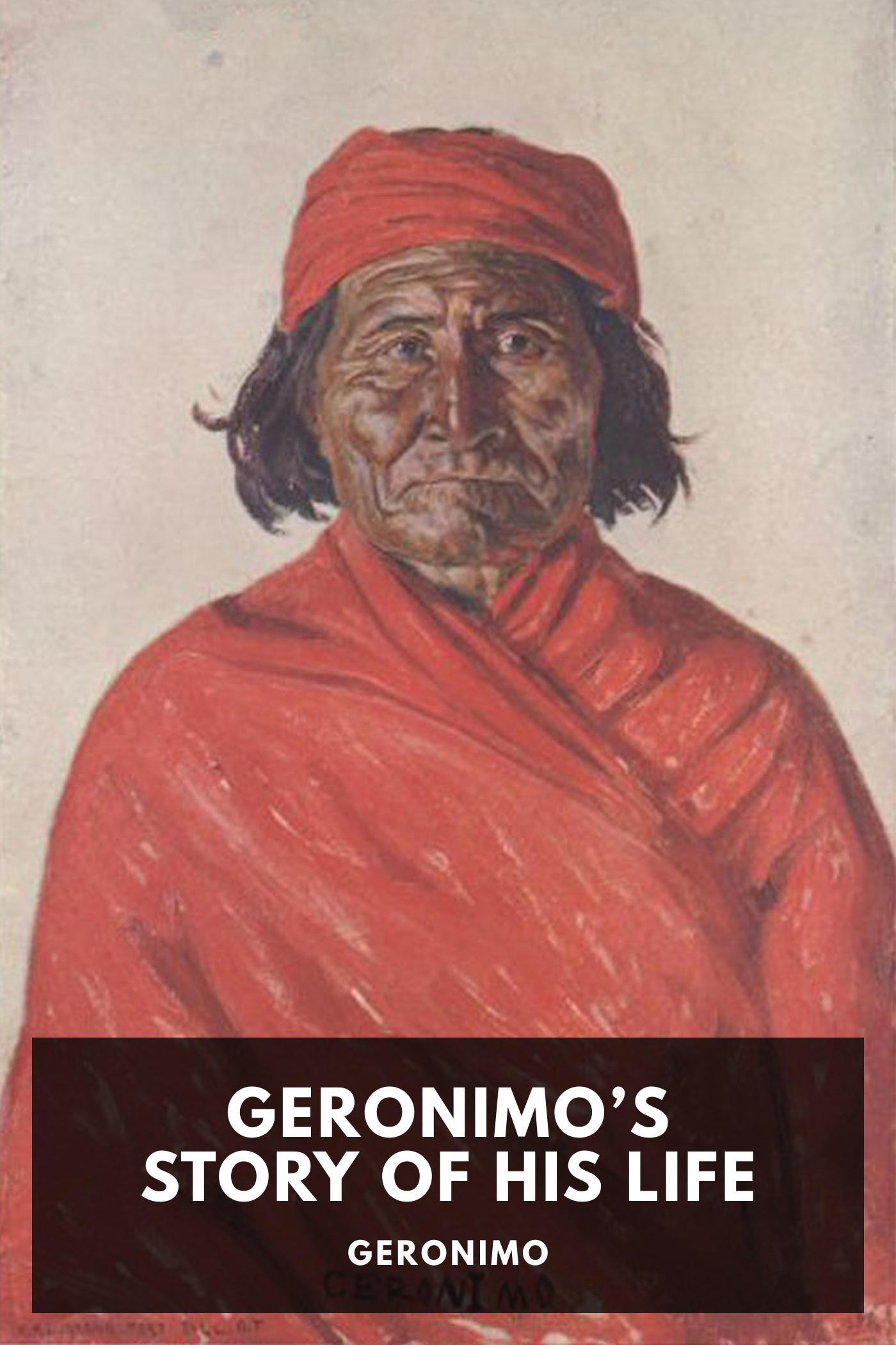 《Geronimo’s Story of His Life》封面,Geronimo 著
