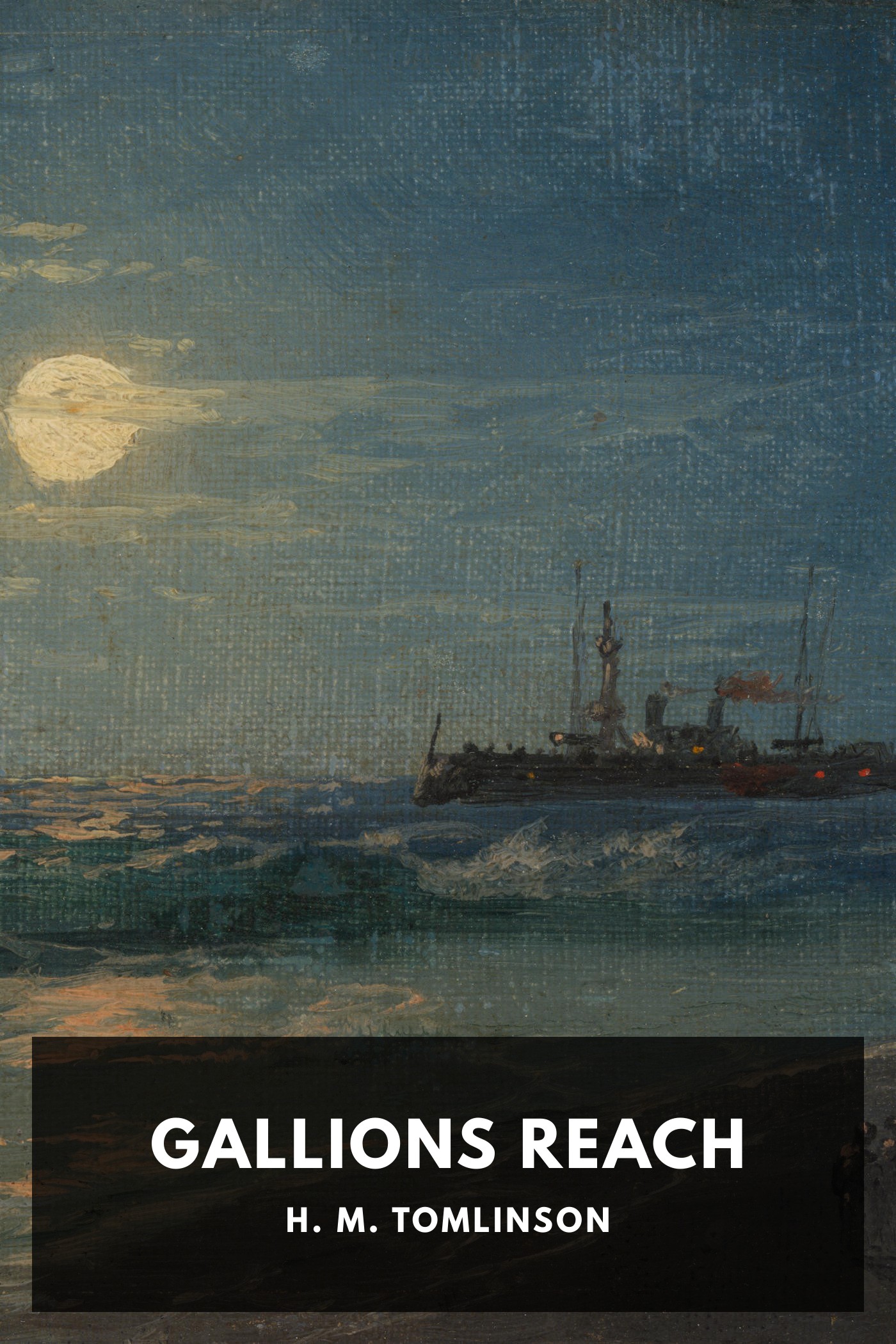《Gallions Reach》封面,H. M. Tomlinson 著