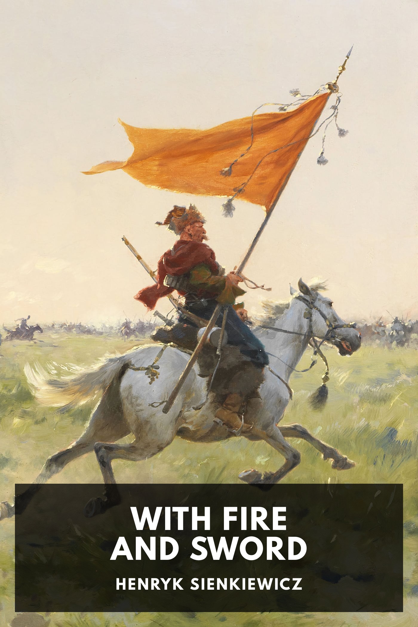Couverture de With Fire and Sword par Henryk Sienkiewicz