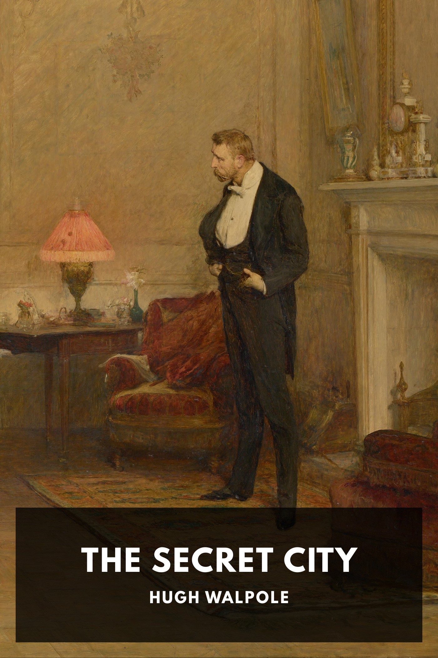 《The Secret City》封面,Hugh Walpole 著