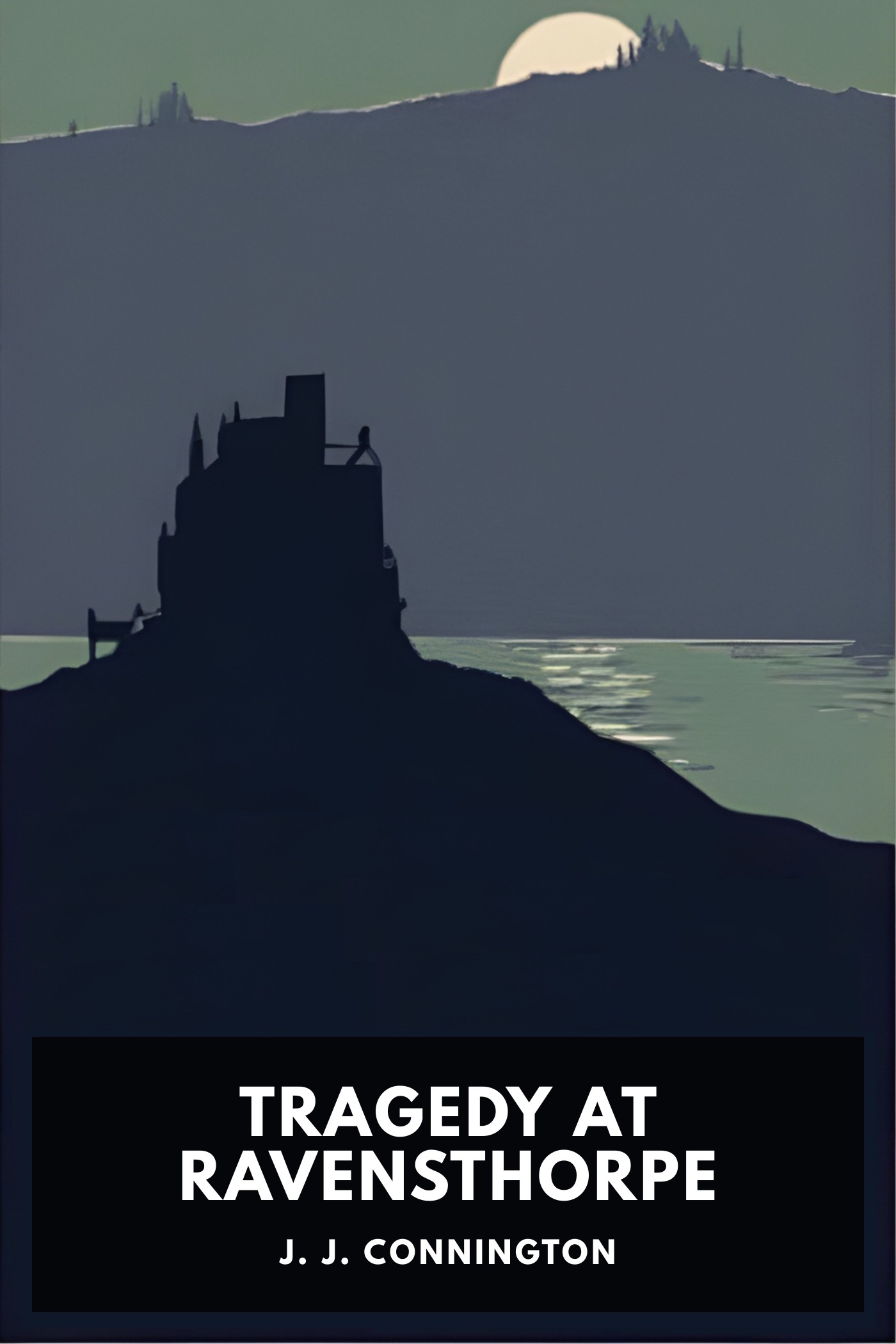 《Tragedy at Ravensthorpe》封面,J. J. Connington 著