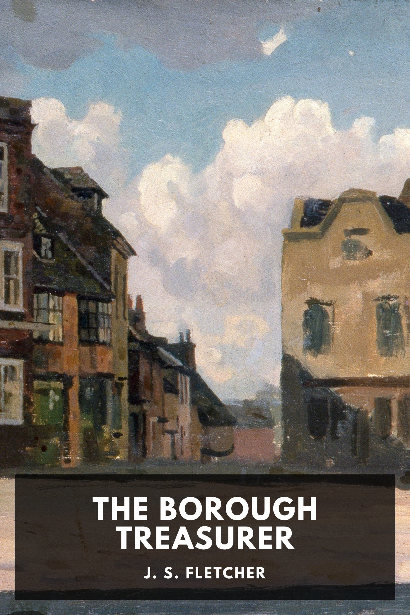 Portada de The Borough Treasurer, de J. S. Fletcher