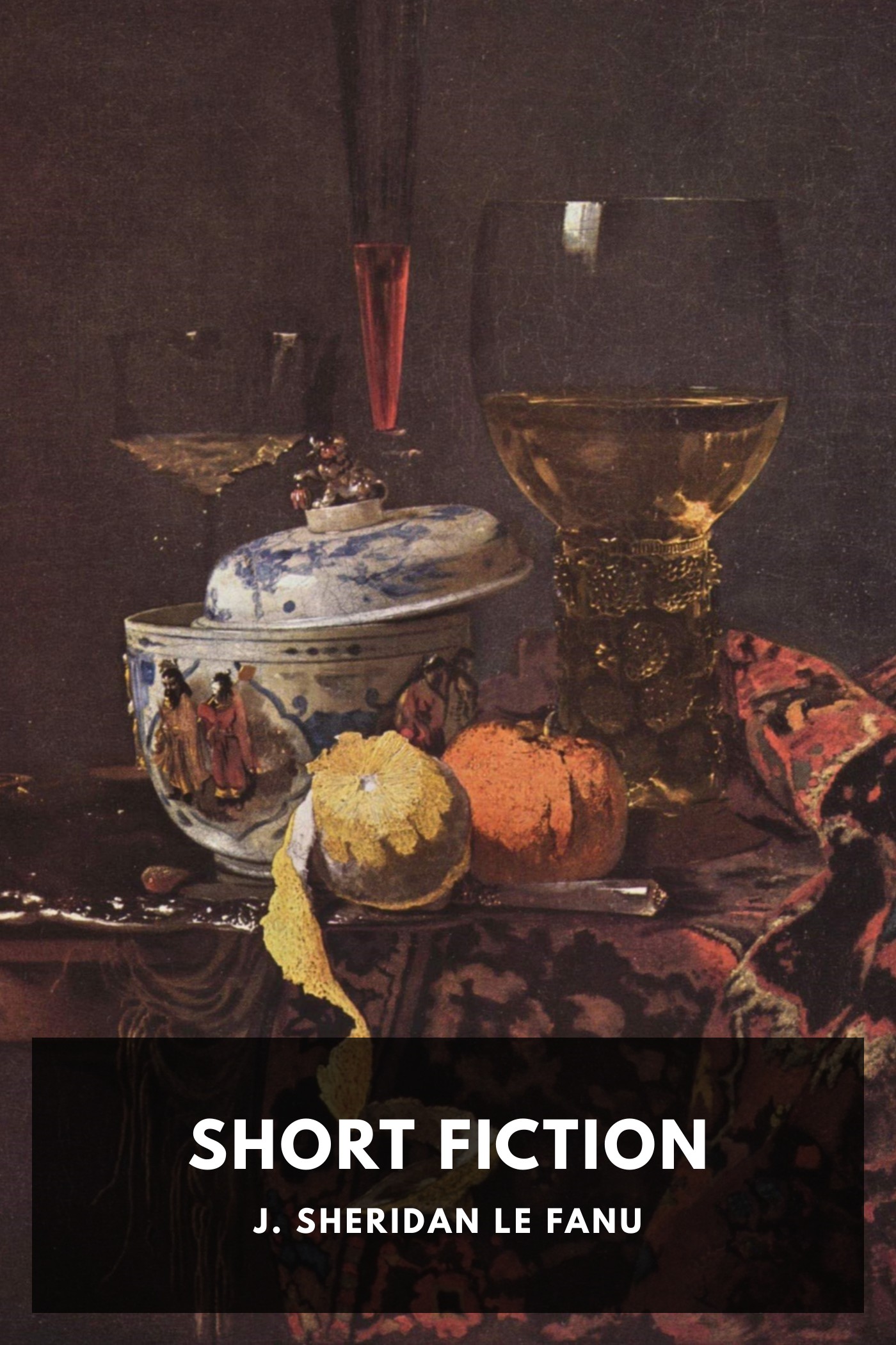 Cover of Short Fiction by J. Sheridan Le Fanu