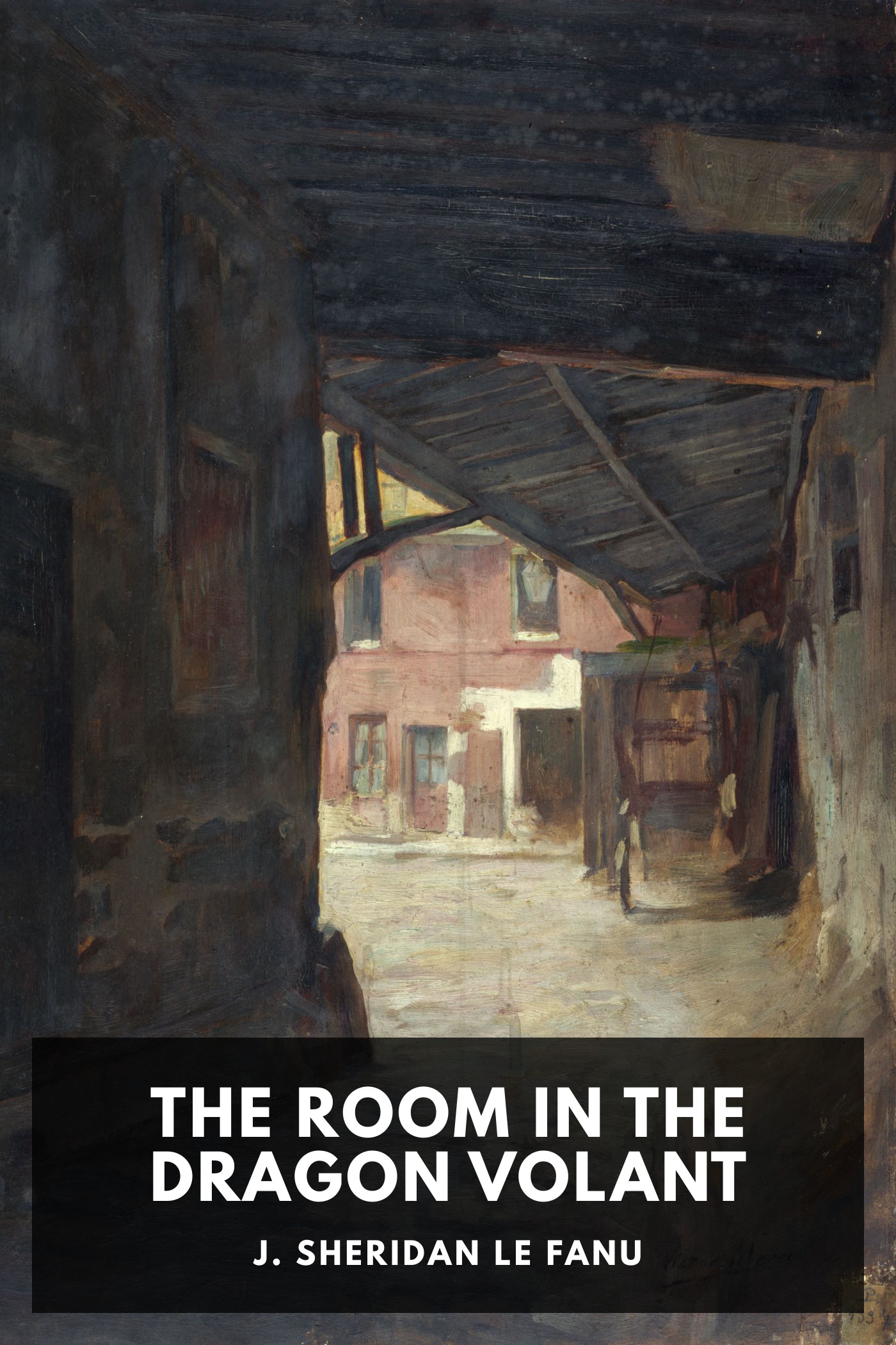 Couverture de The Room in the Dragon Volant par J. Sheridan Le Fanu