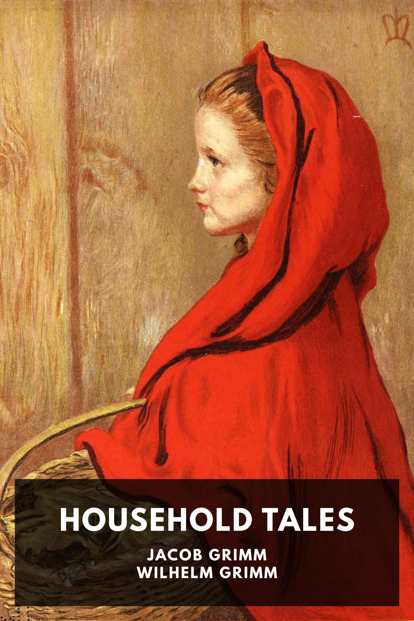 《Household Tales》封面,Jacob Grimm; Wilhelm Grimm 著
