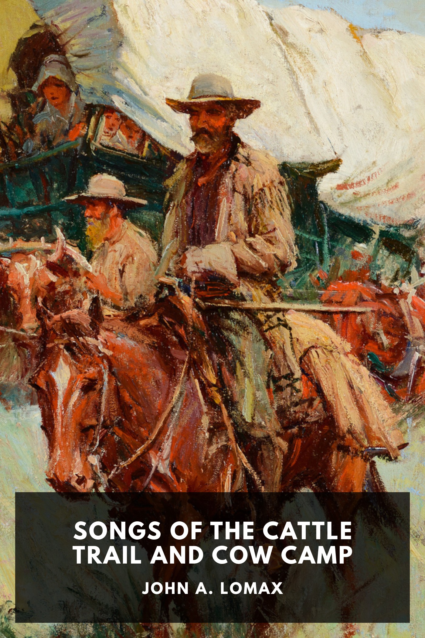 Couverture de Songs of the Cattle Trail and Cow Camp par John A. Lomax