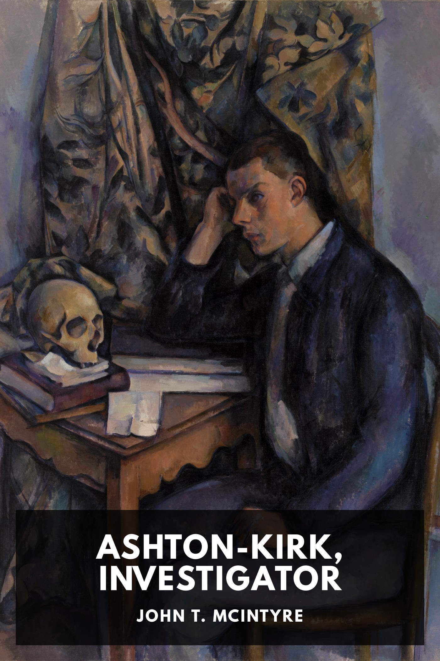 Cover of Ashton-Kirk, Investigator by John T. McIntyre