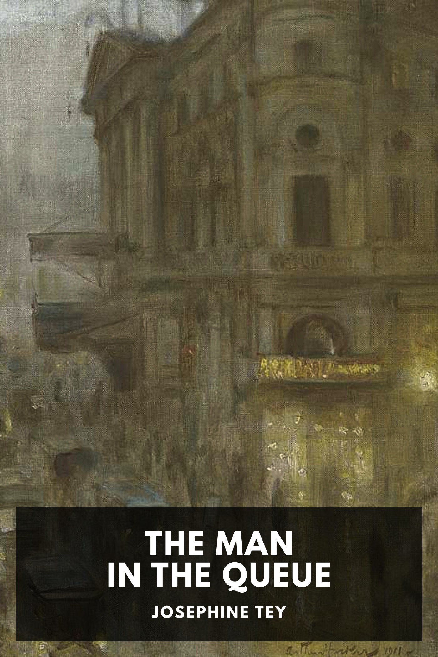 Cover of The Man in the Queue by Josephine Tey