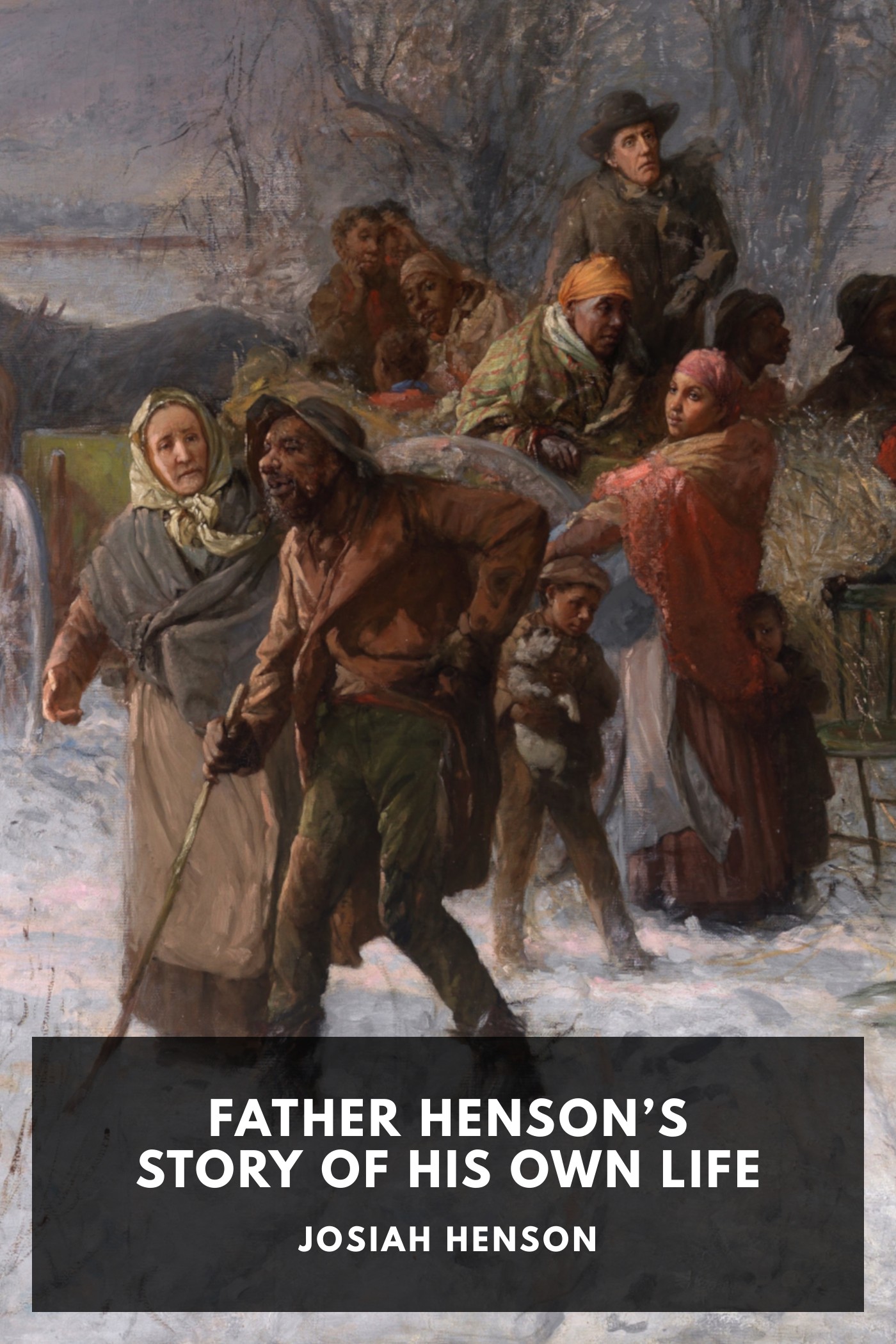 《Father Henson’s Story of His Own Life》封面,Josiah Henson 著