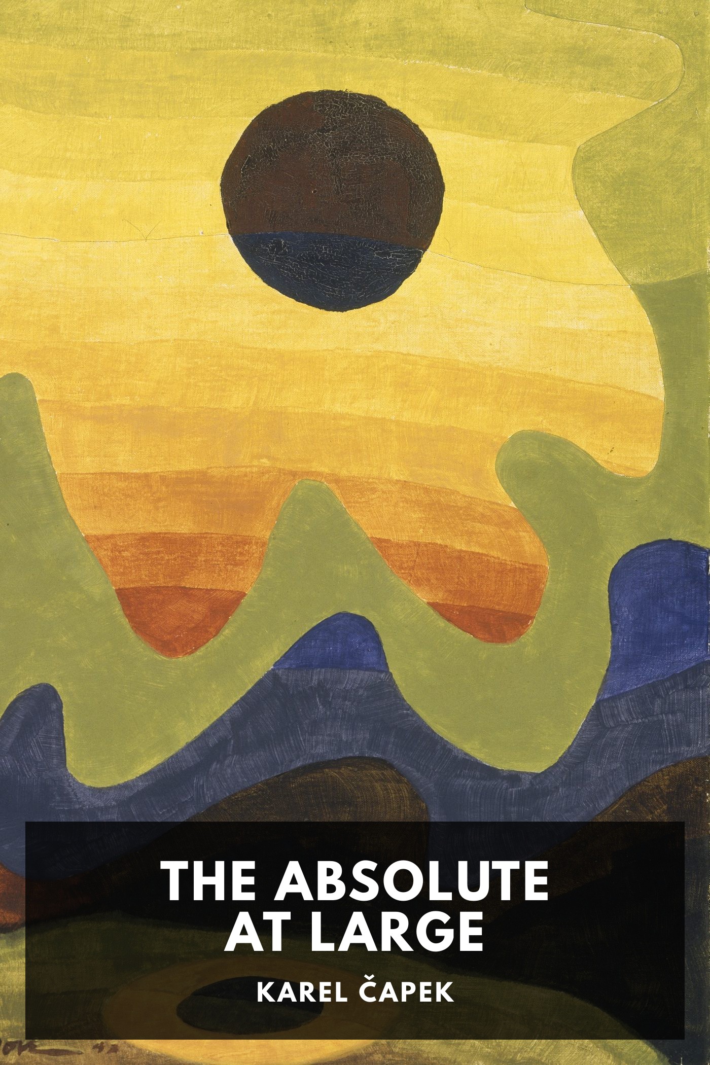 Portada de The Absolute at Large, de Karel Čapek