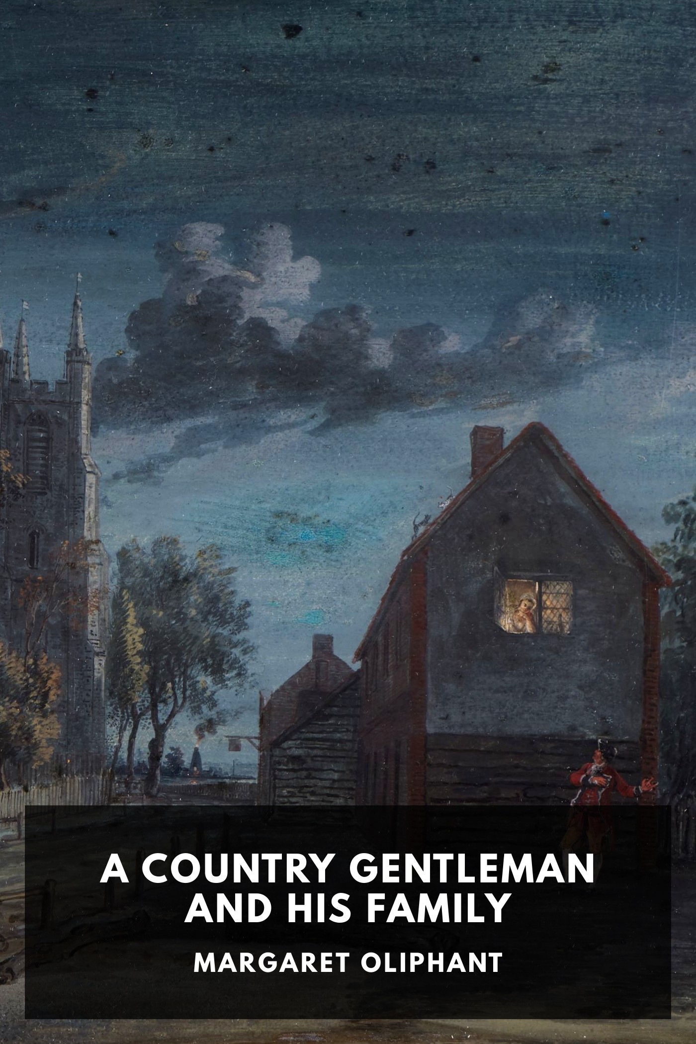 Cover of A Country Gentleman and His Family by Margaret Oliphant