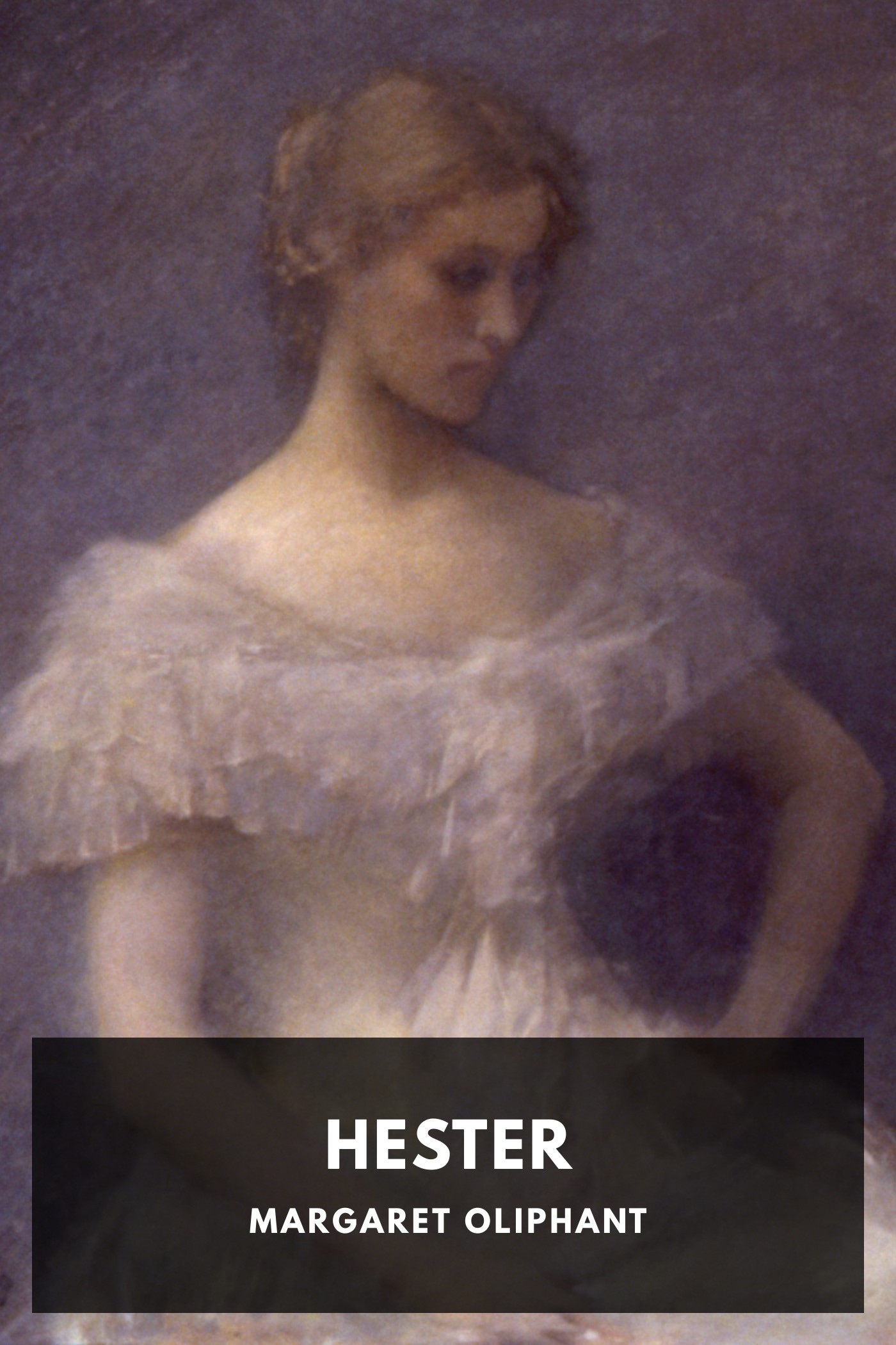 Portada de Hester, de Margaret Oliphant