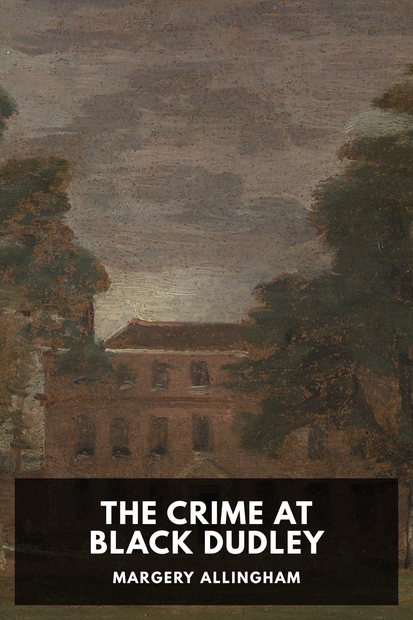 Cover of The Crime at Black Dudley by Margery Allingham