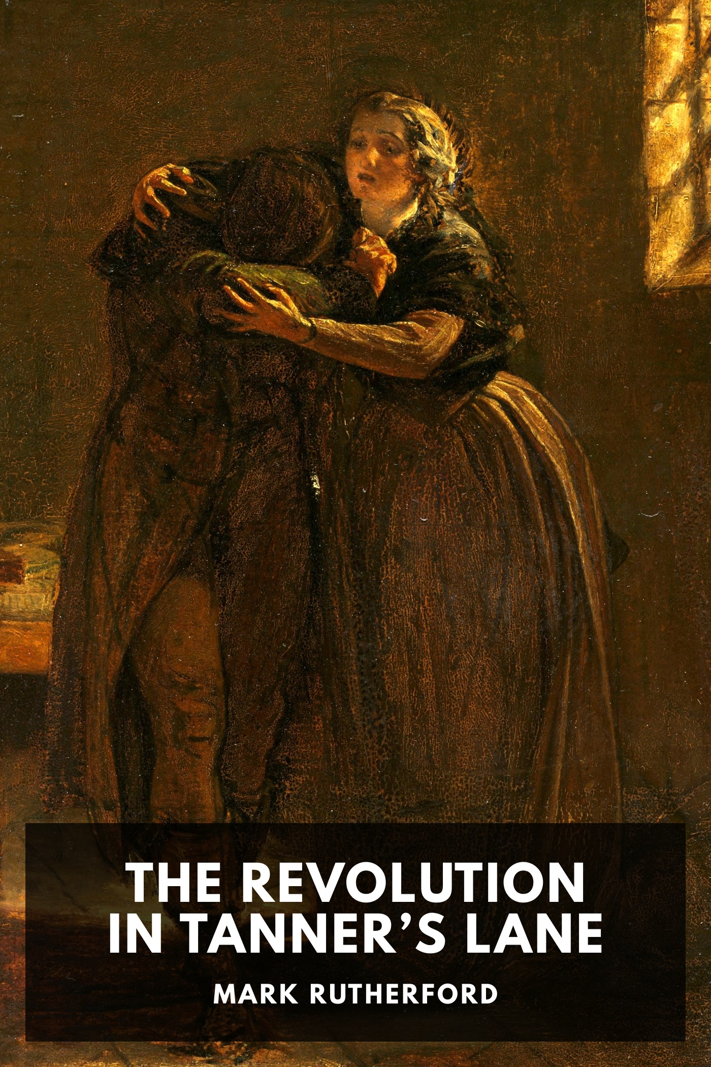 《The Revolution in Tanner’s Lane》封面,Mark Rutherford 著