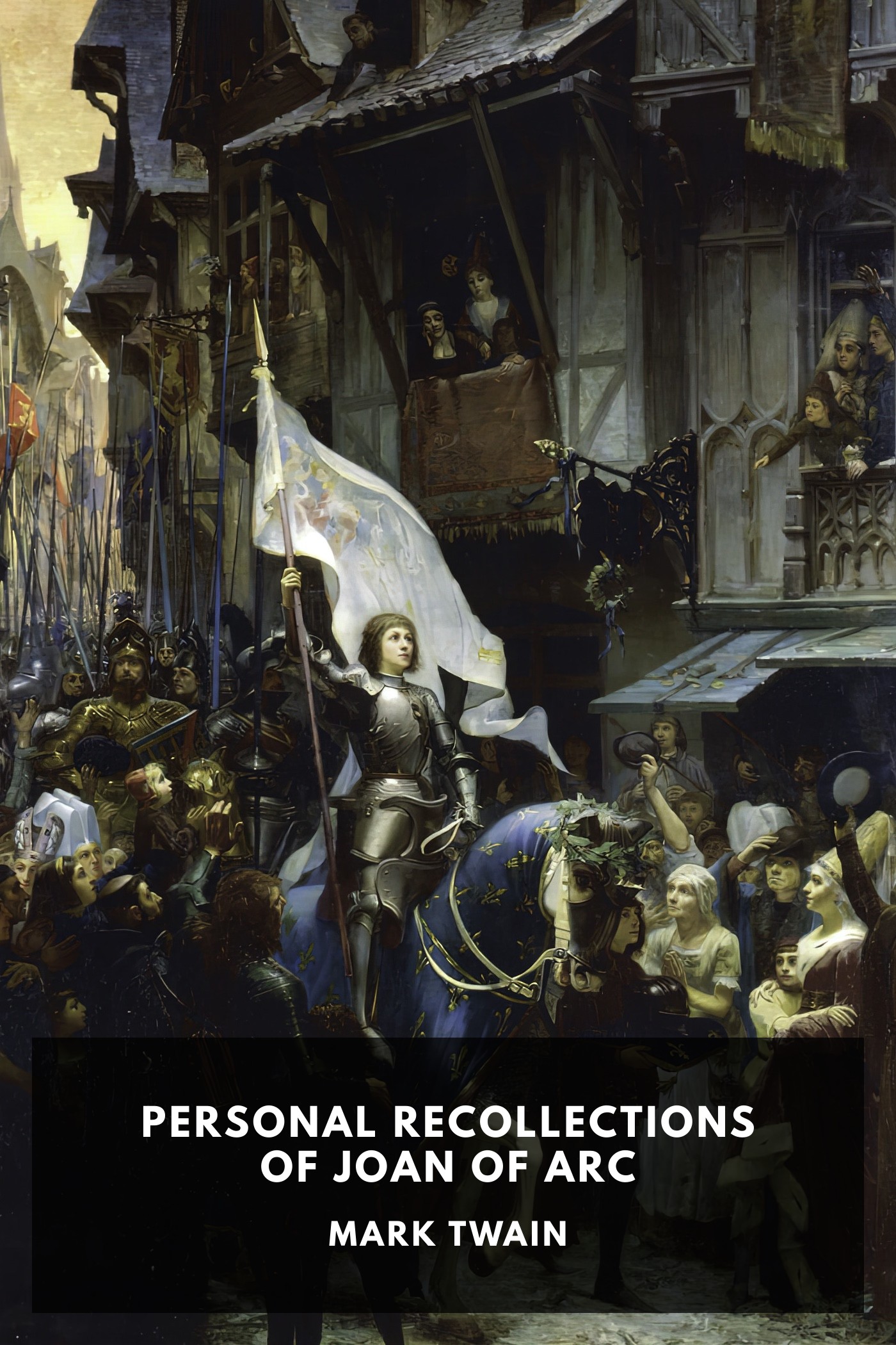 《Personal Recollections of Joan of Arc》封面,Mark Twain 著